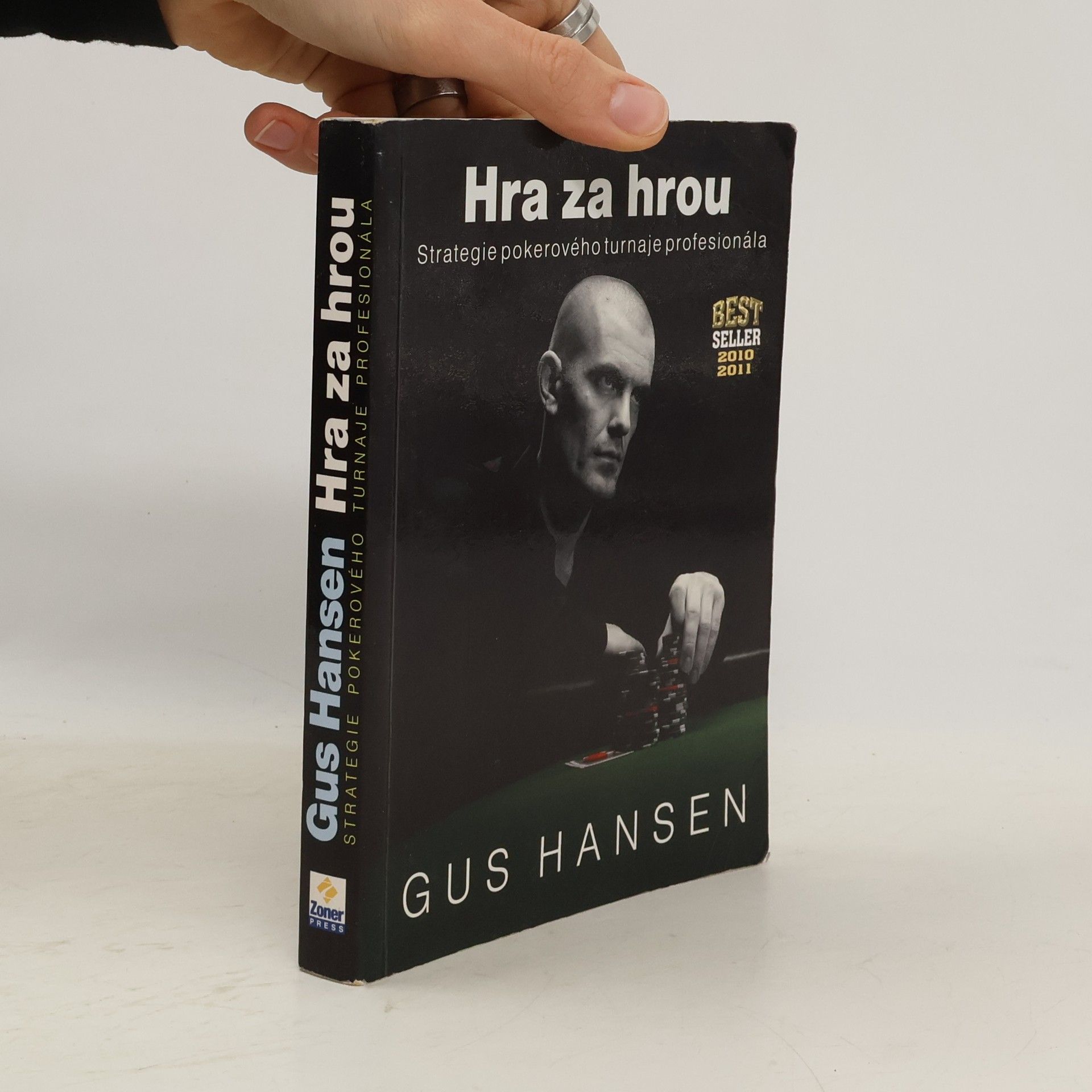Gus Hansen Hra za hrou. Strategie pokerového turnaje profesionála