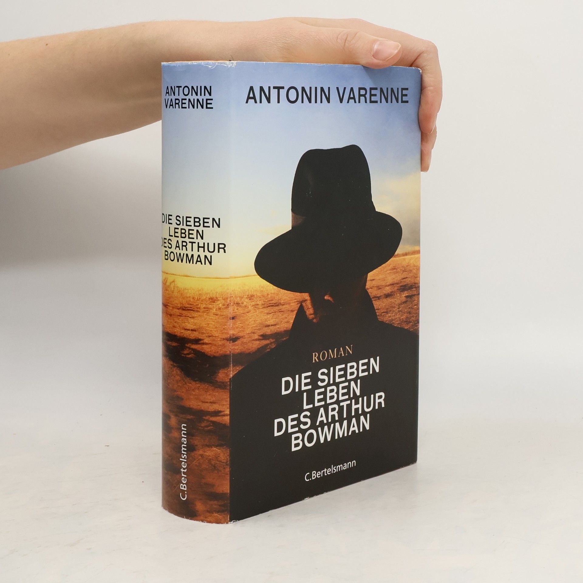 Antonin Varenne Die sieben Leben des Arthur Bowman