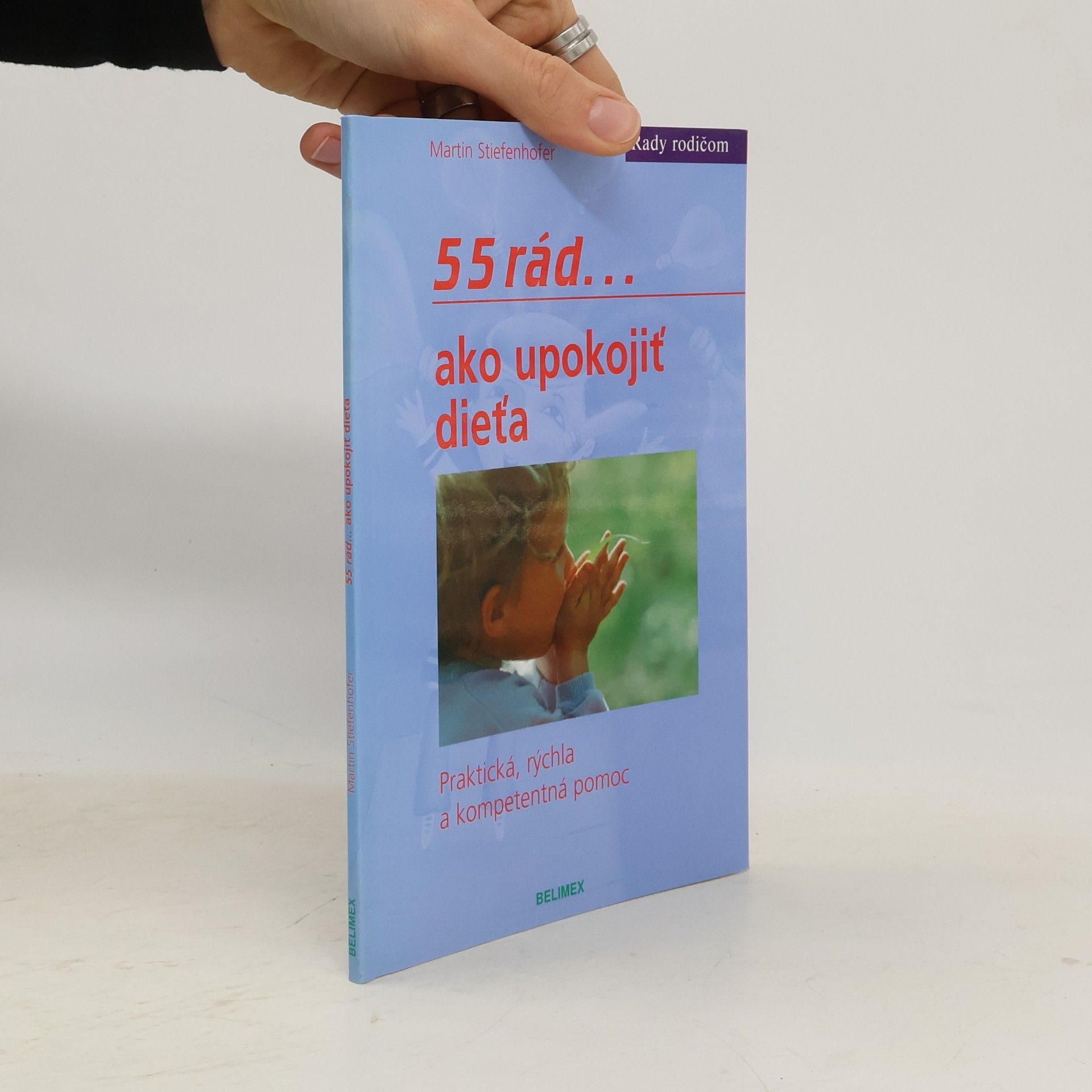 Martin Stiefenhofer 55 rád... ako upokojiť dieťa