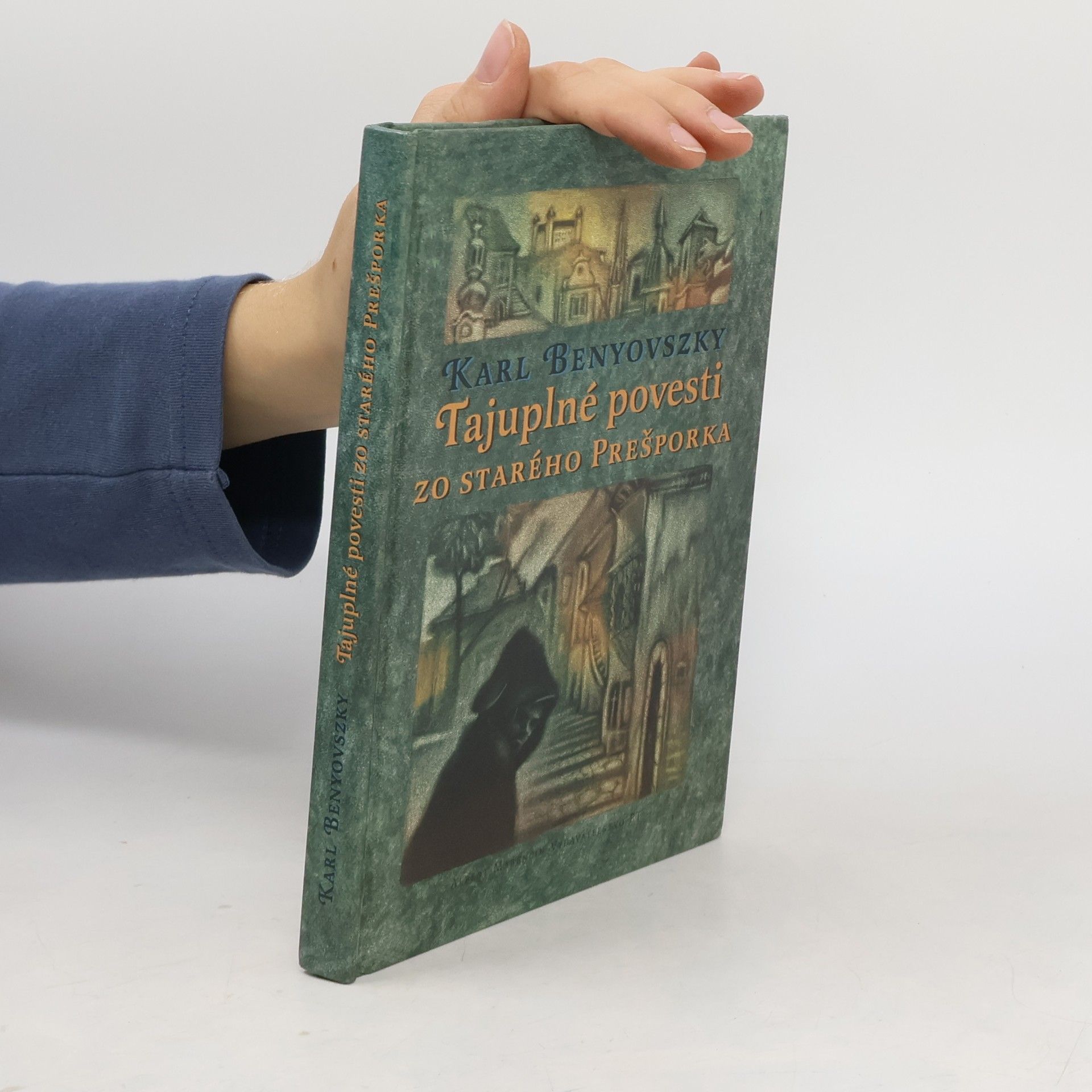 Karl Benyovszky Tajuplné povesti zo starého Prešporka