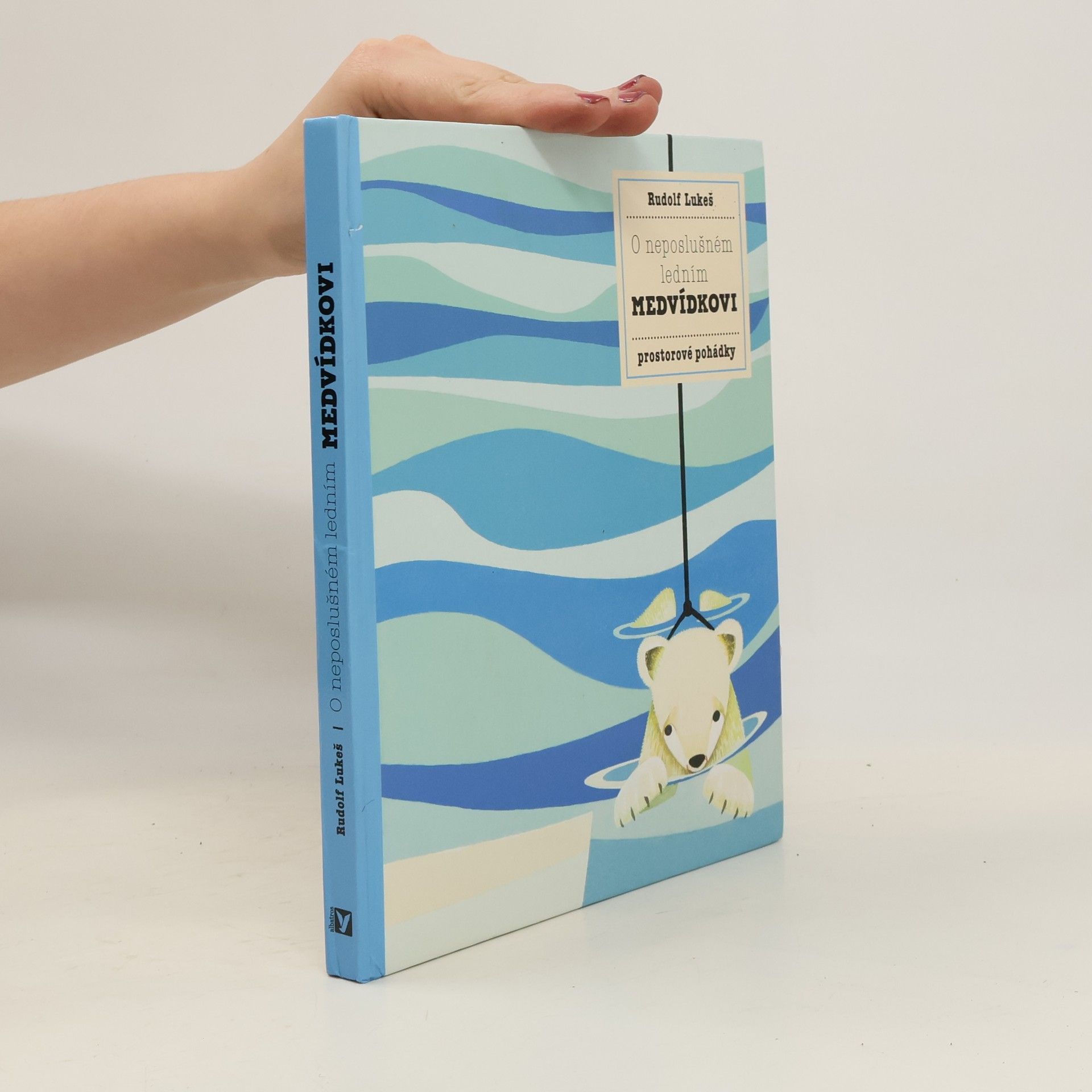 Pavla Hanáčková O neposlušném ledním medvídkovi