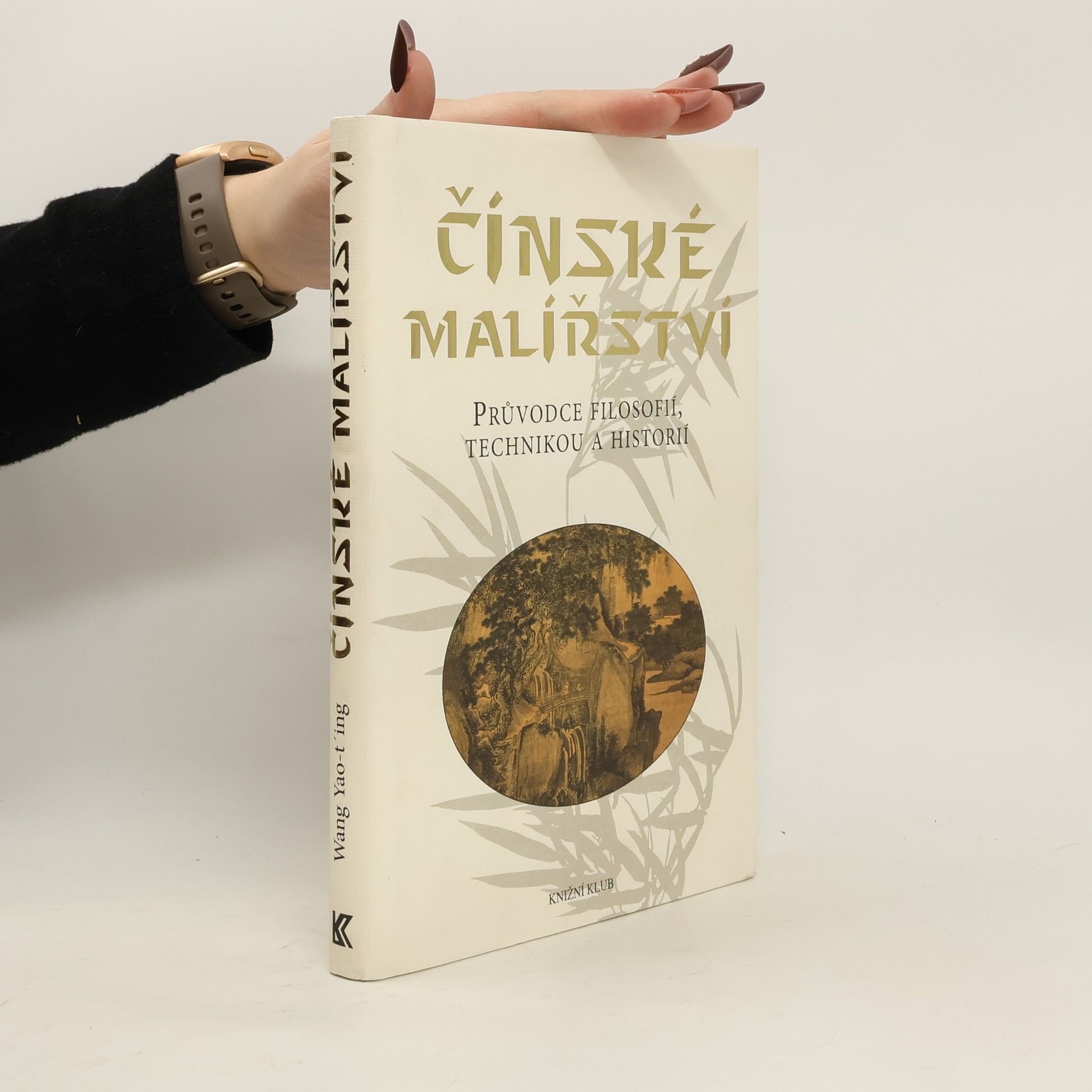 Yaoting Wang Čínské malířství : průvodce filosofií, technikou a historií