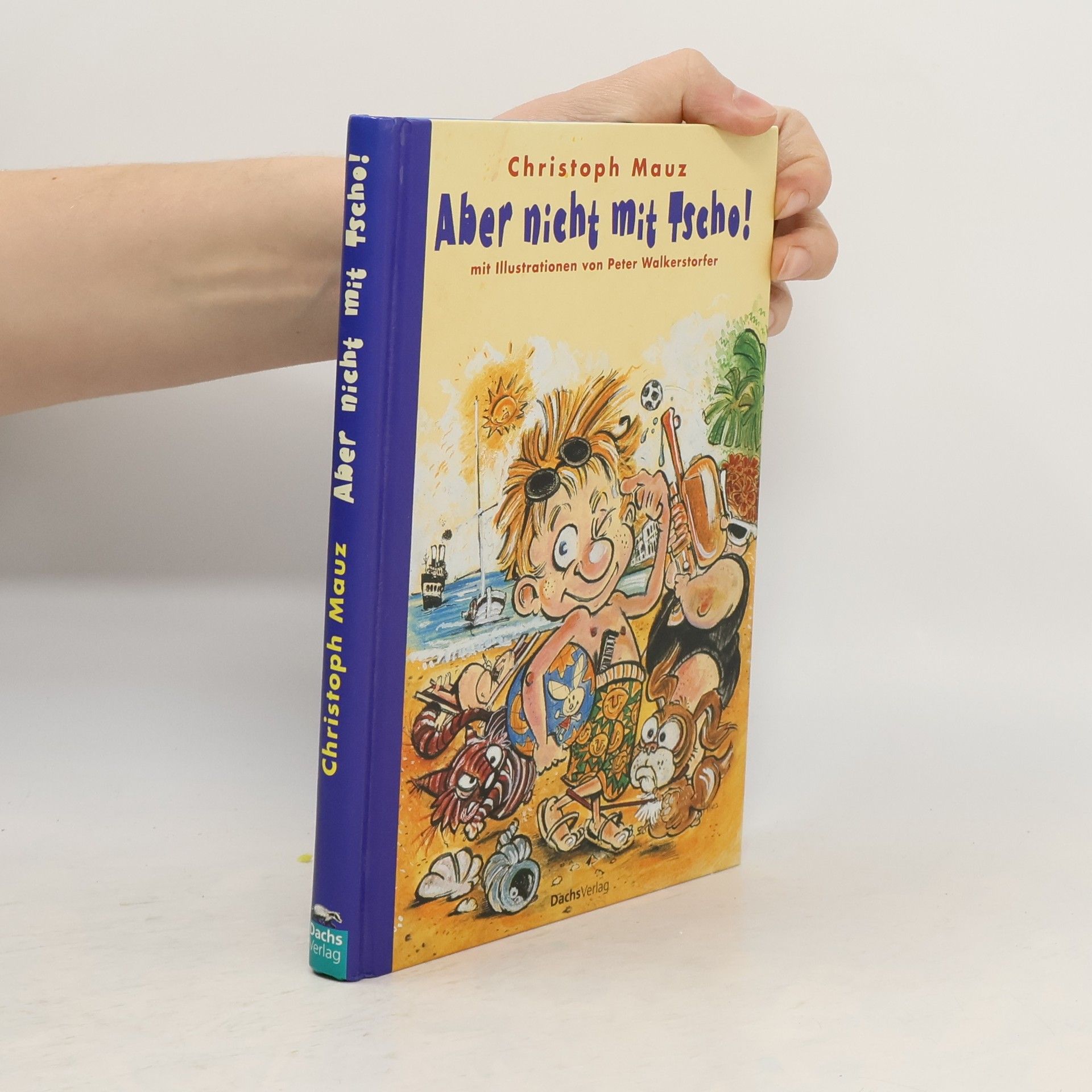 Christoph Mauz Aber nicht mit Tscho!