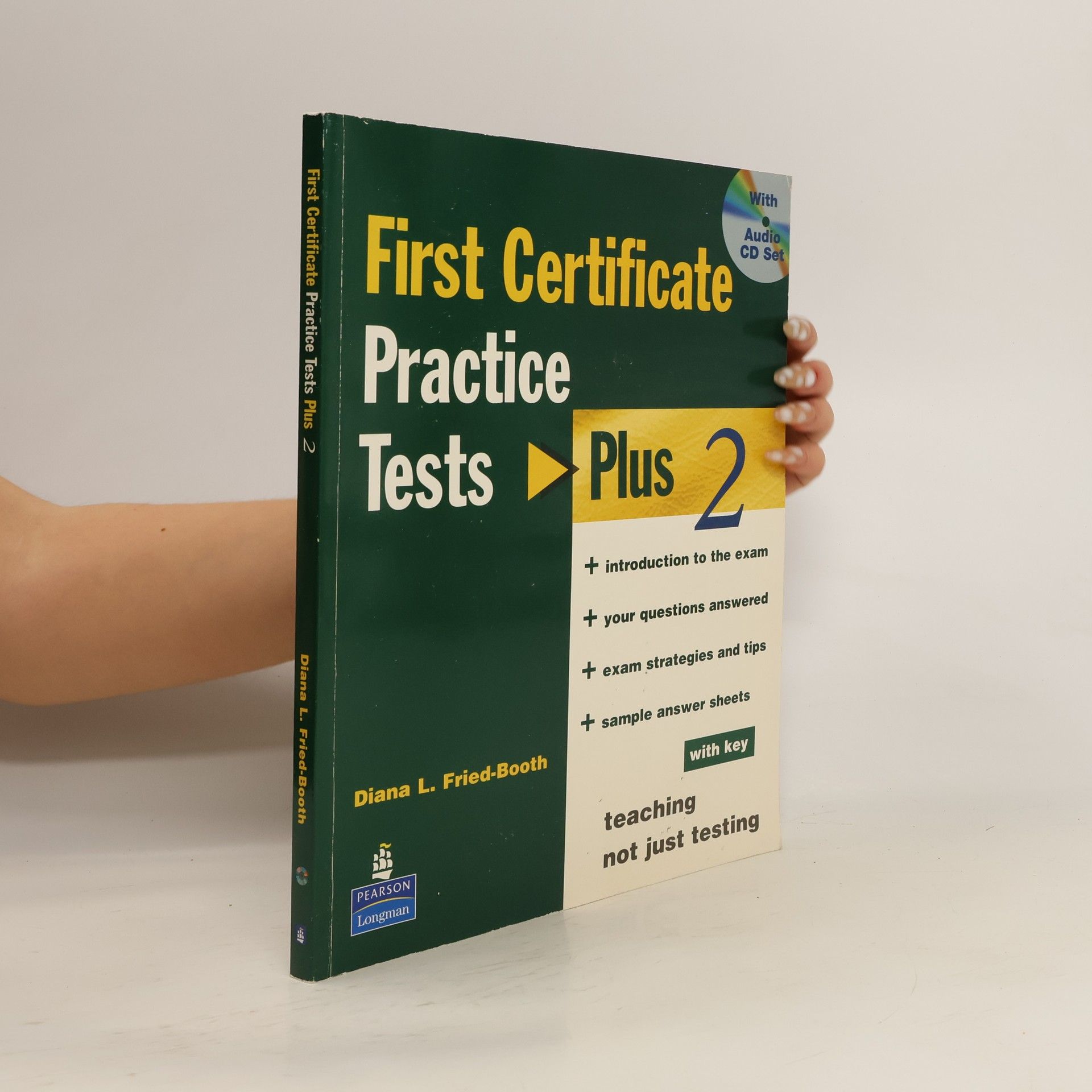 Diana L. Fried Booth FCE First certificate practice tests: Plus 2 ; with key