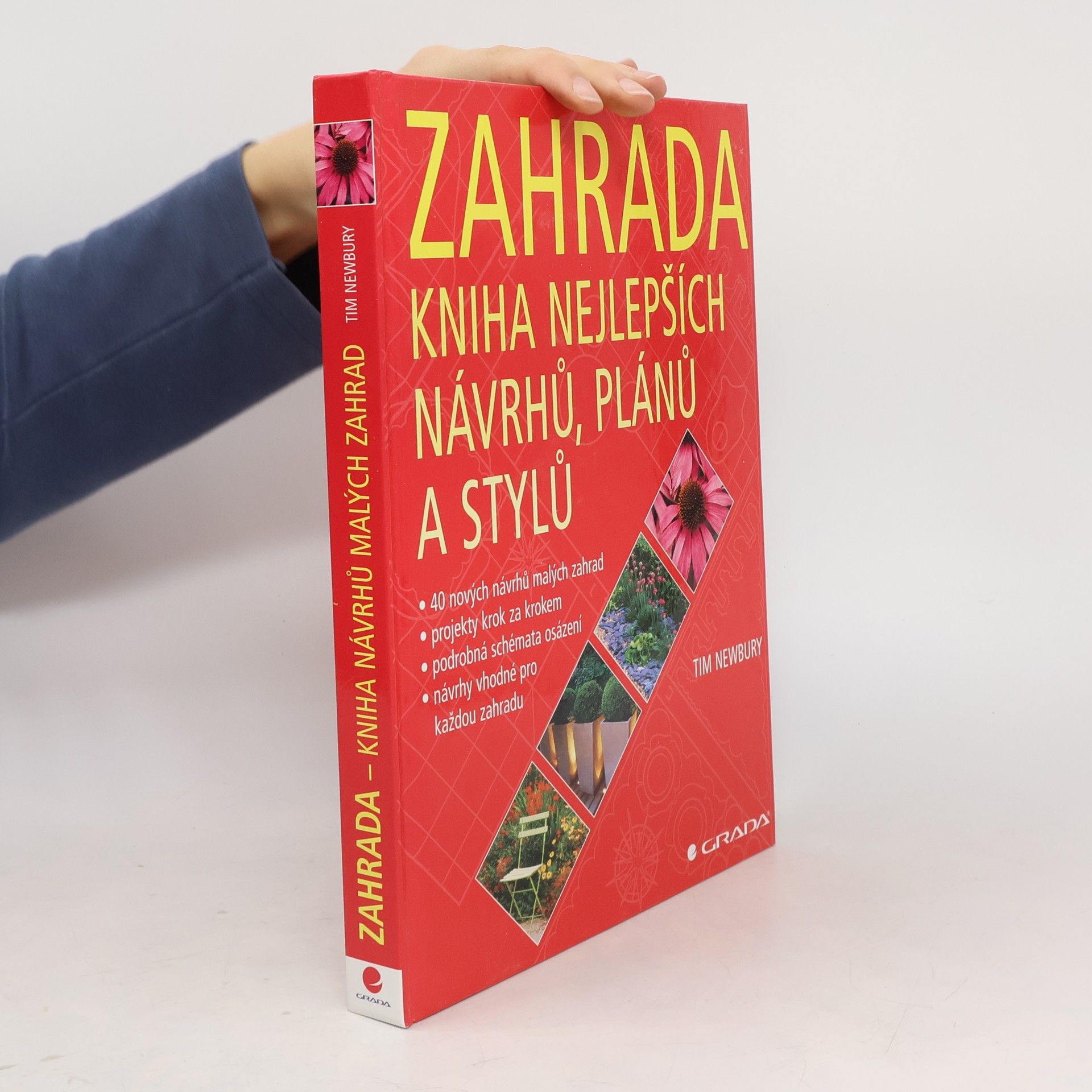 Zahrada: Kniha nejlepších návrhů, plánů a stylů