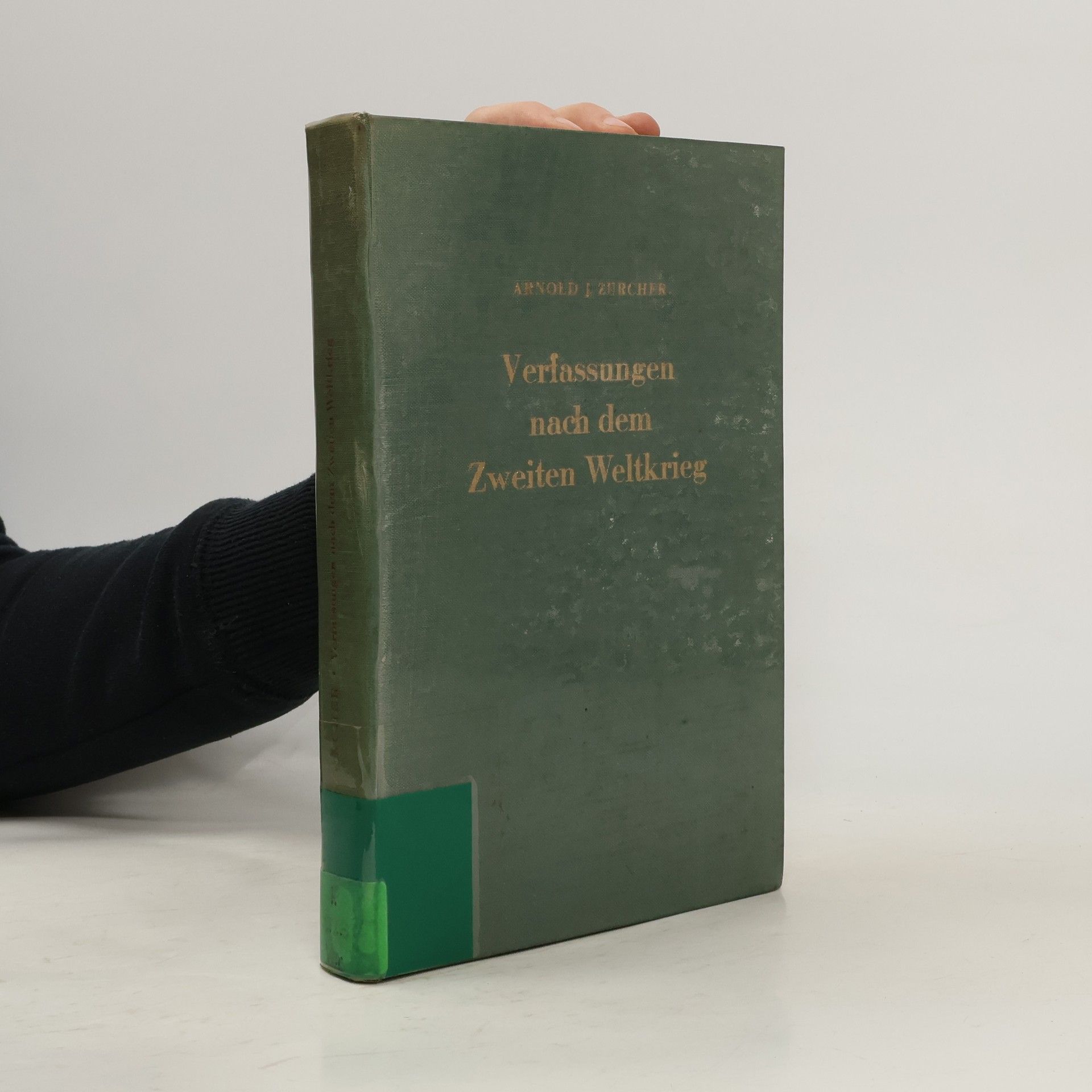 Arnold J. Zurcher Verfassungen nach dem Zweiten Weltkrieg