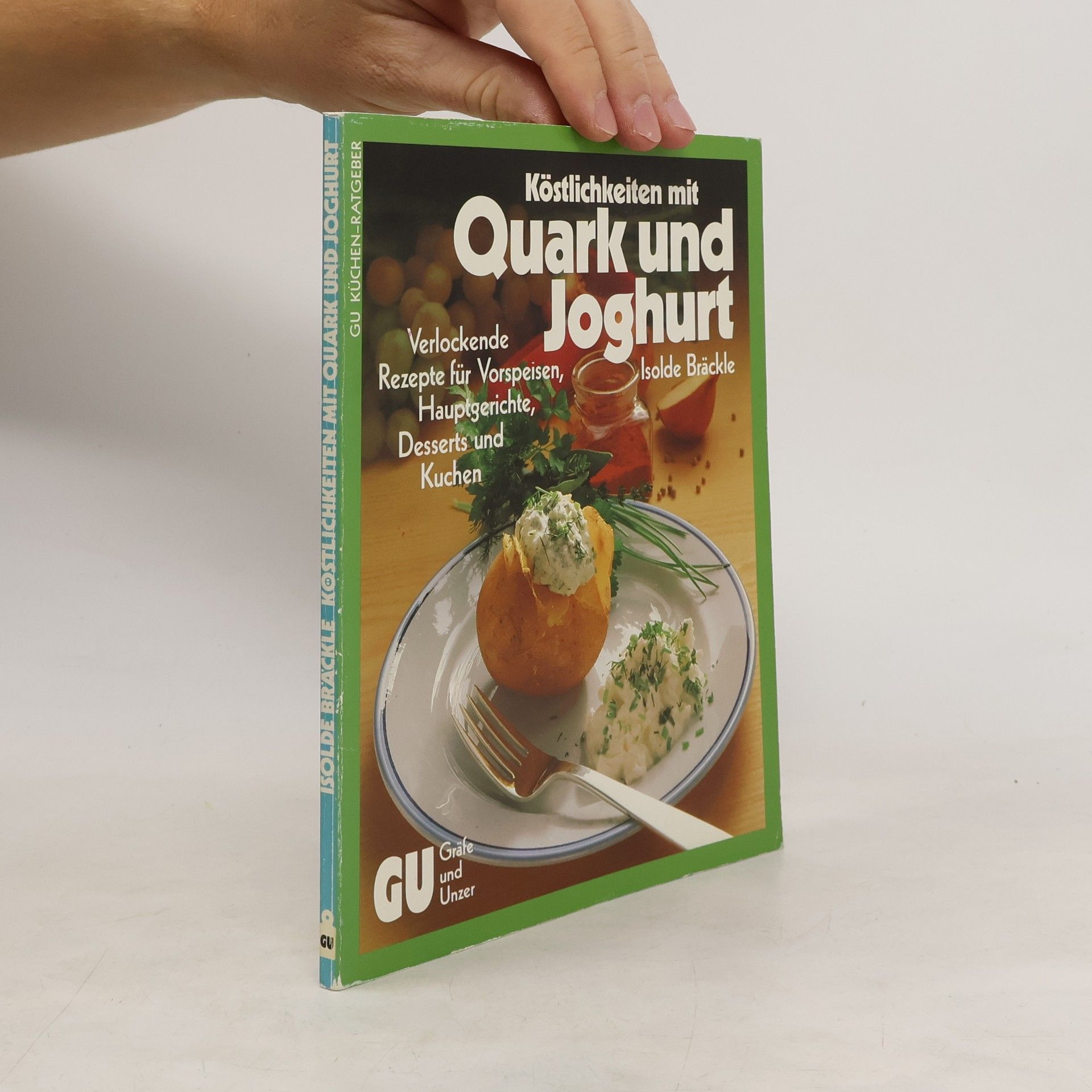 Isolde Bräckle Köstlichkeiten mit Quark und Jogurt