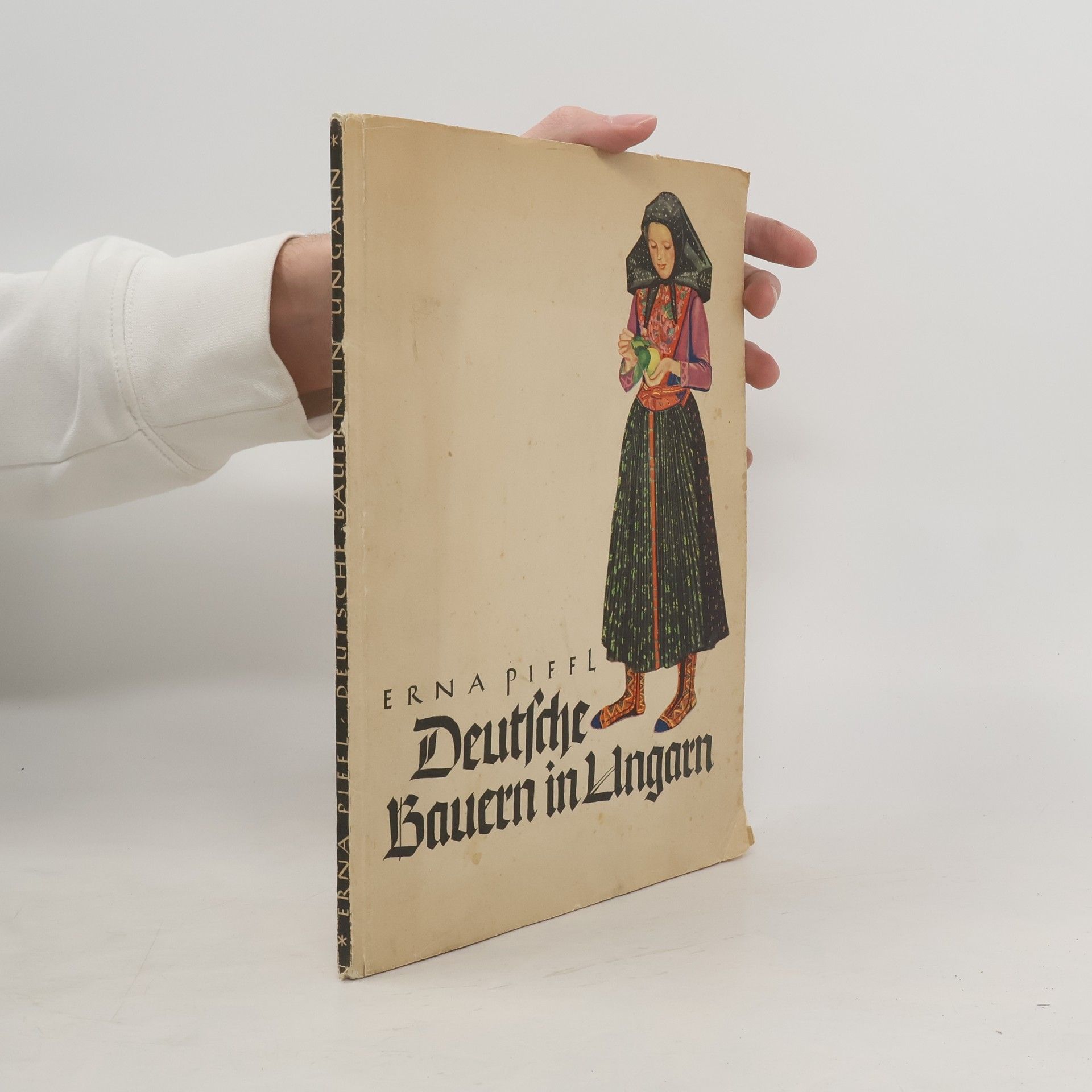 Erna Piffl Deutsche Bauern in Ungarn