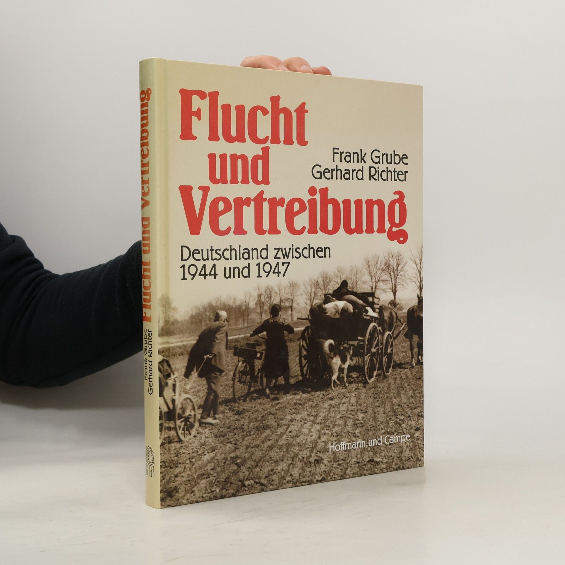 Frank Grube Flucht und Vertreibung