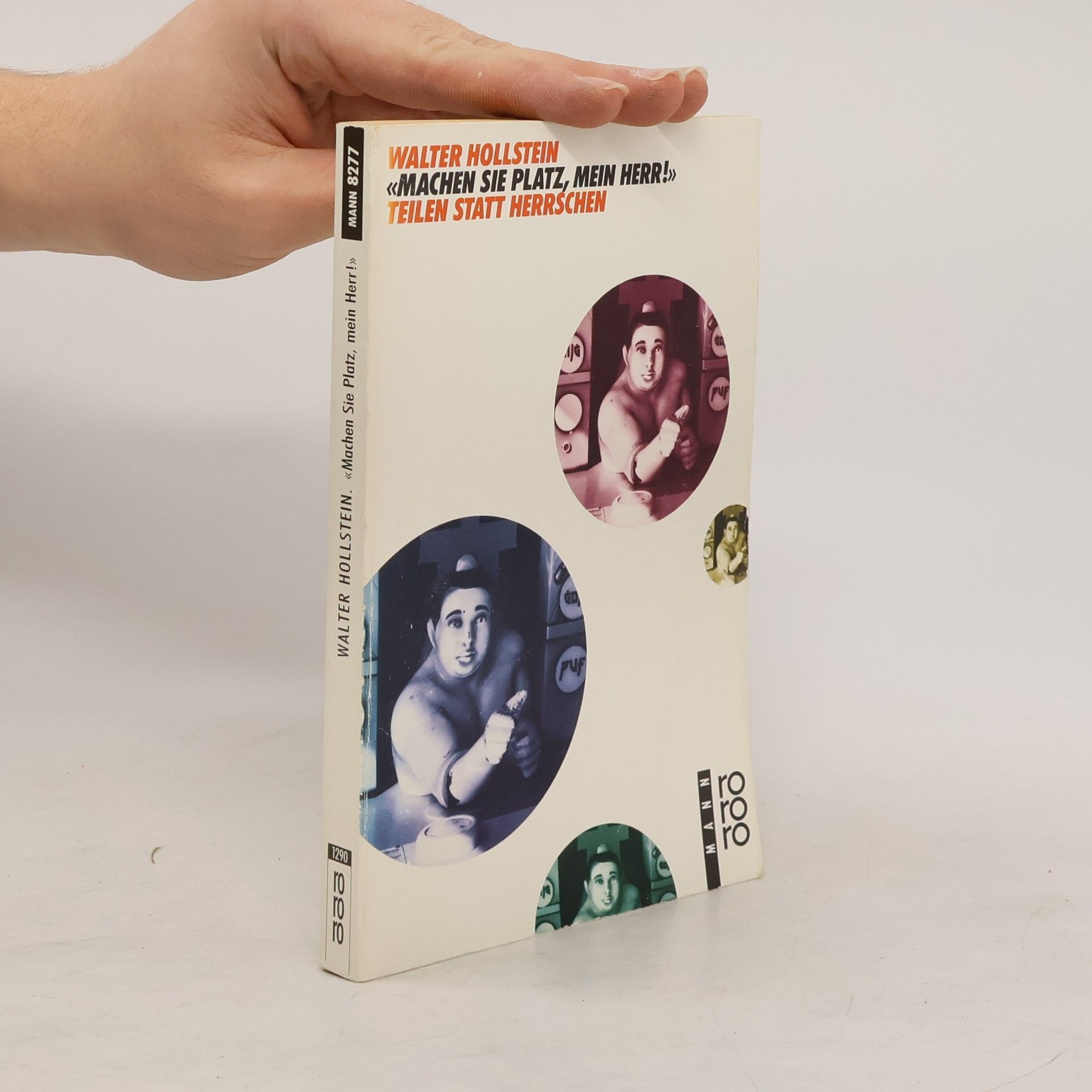 Walter Hollstein "Machen Sie Platz, mein Herr!"
