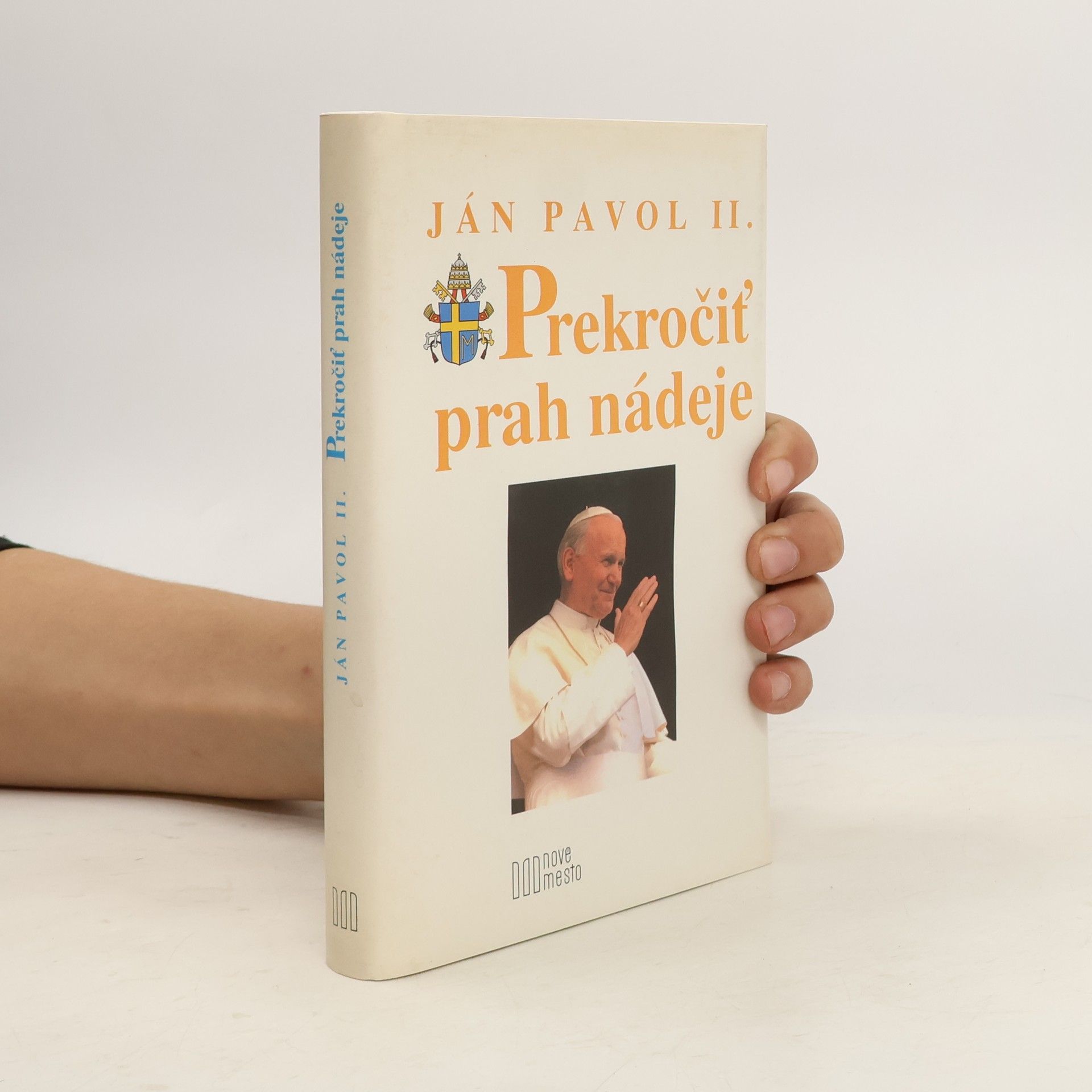 Karol Józef Wojtyła Prekročiť prah nádeje