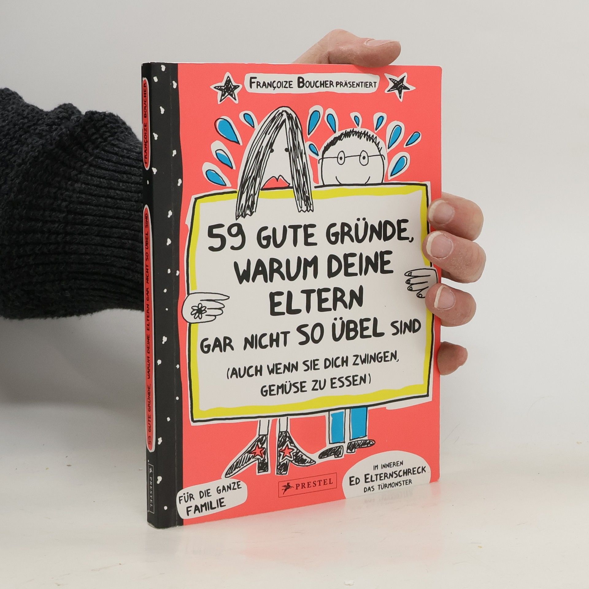 Françoize Boucher 59 gute Gründe, warum deine Eltern gar nicht so übel sind