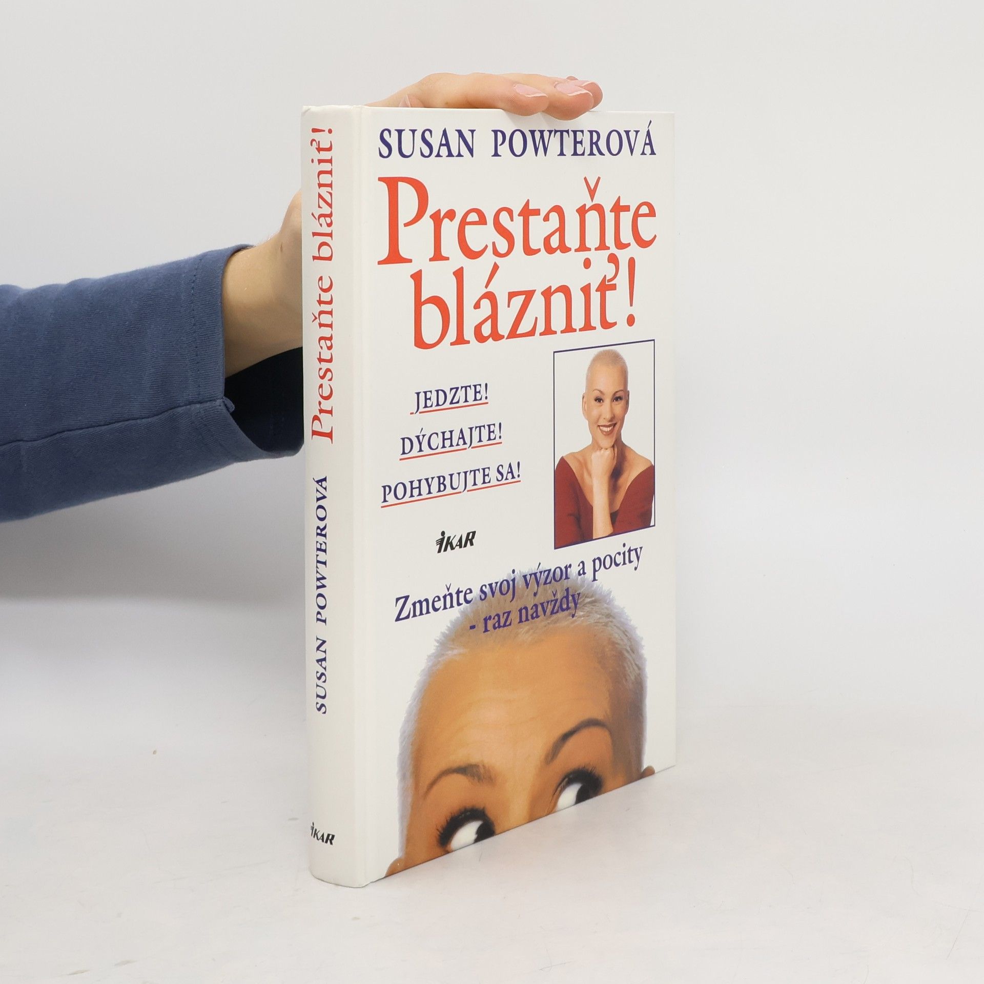 Susan Powter Prestaňte blázniť! Jedzte! Dýchajte! Pohybujte sa!