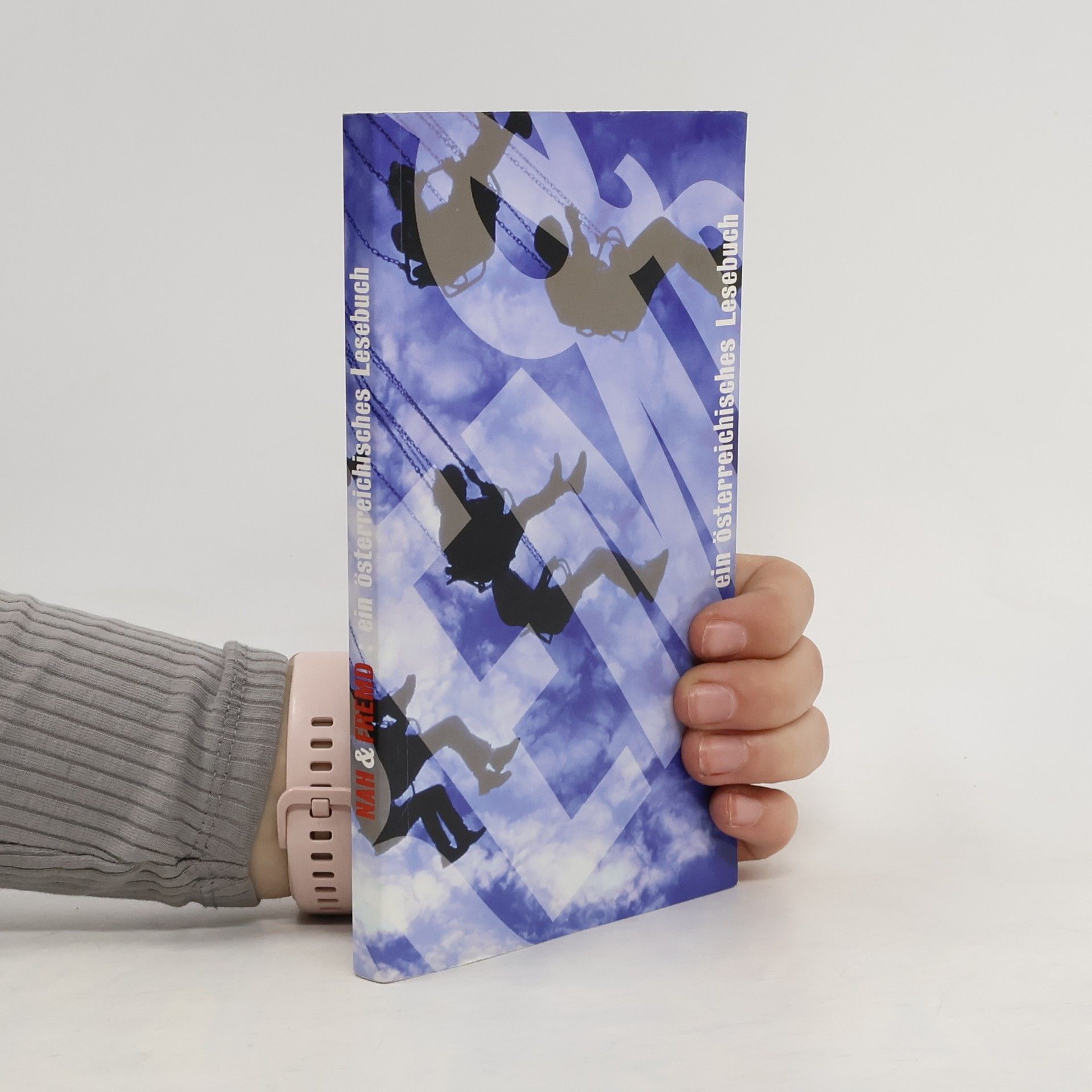 Ludwig Paulmichl Nah und Fremd: ein österreichisches Lesebuch