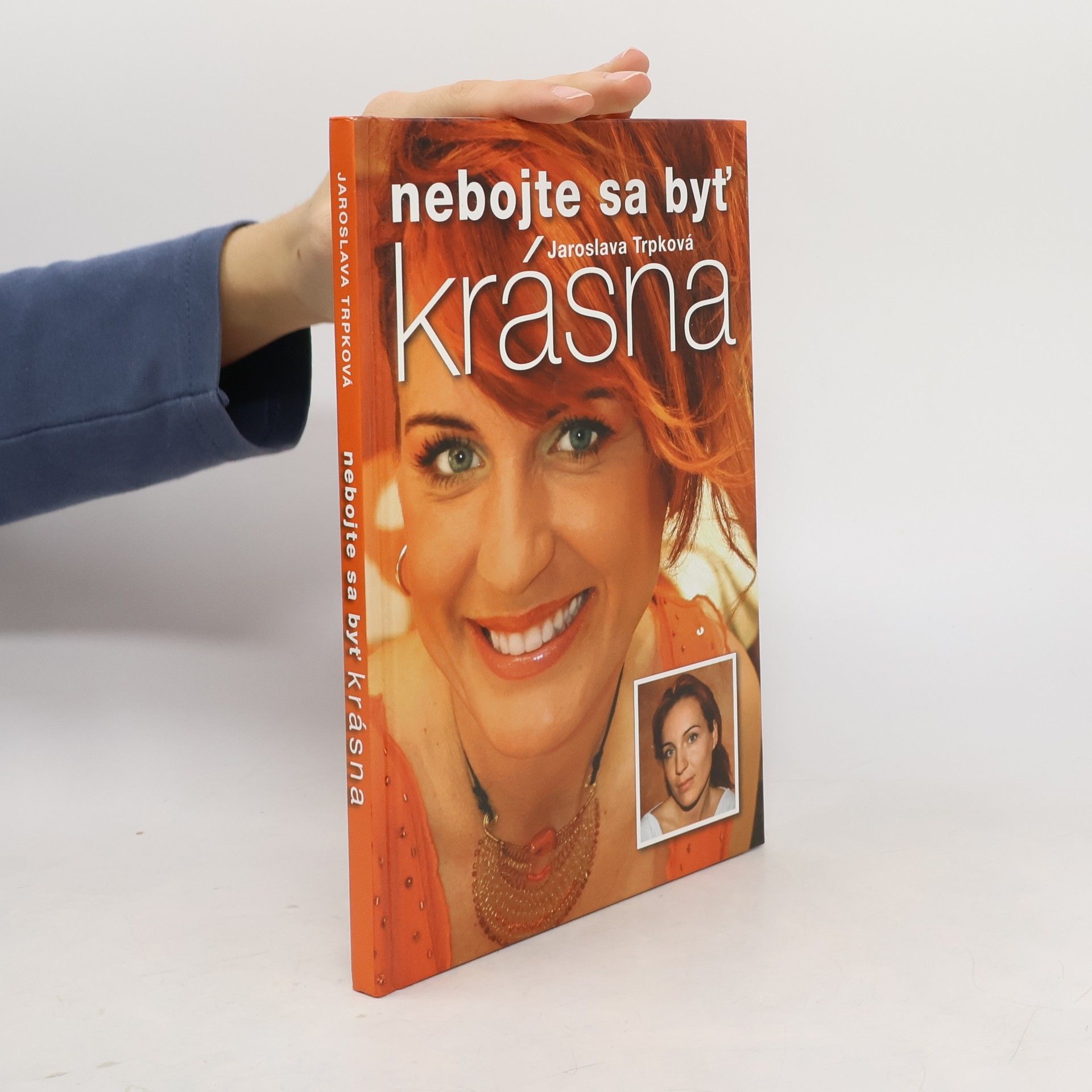 Trpková Jaroslava Nebojte sa byť krásna
