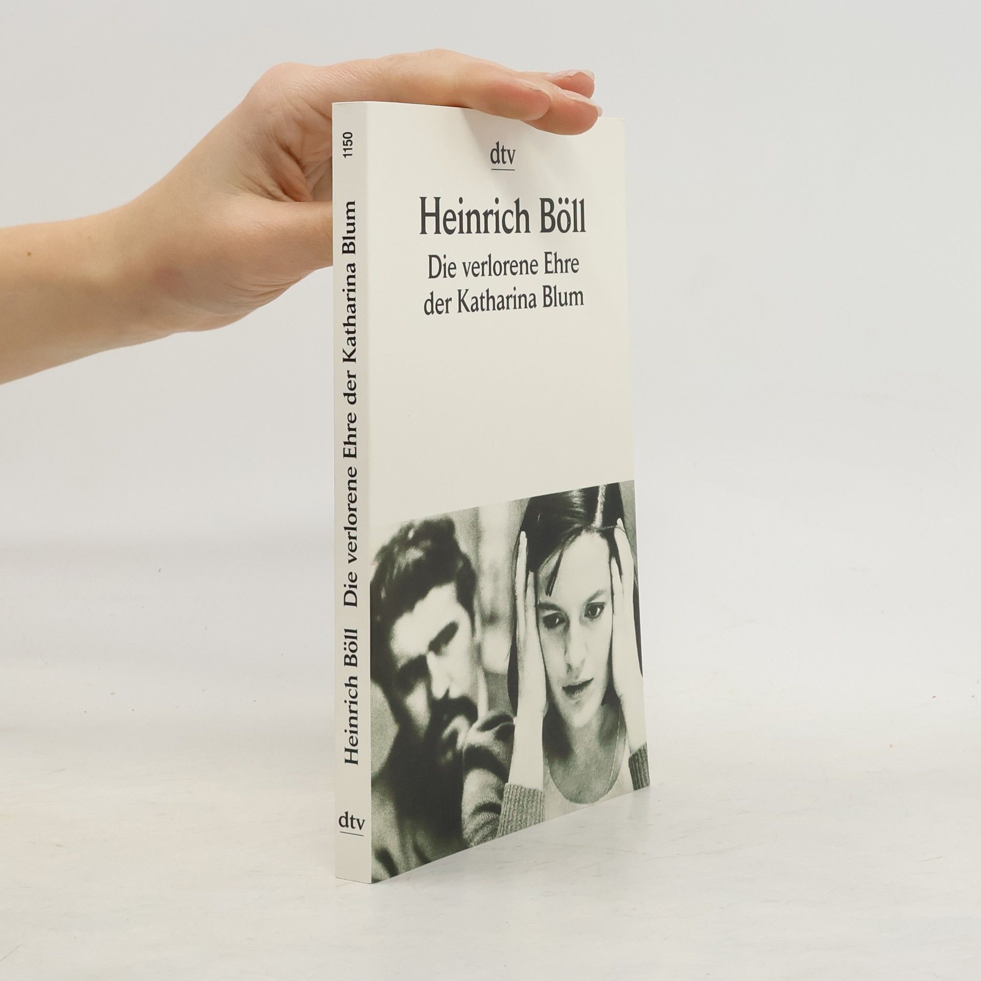 Heinrich Böll Die verlorene Ehre der Katharina Blum