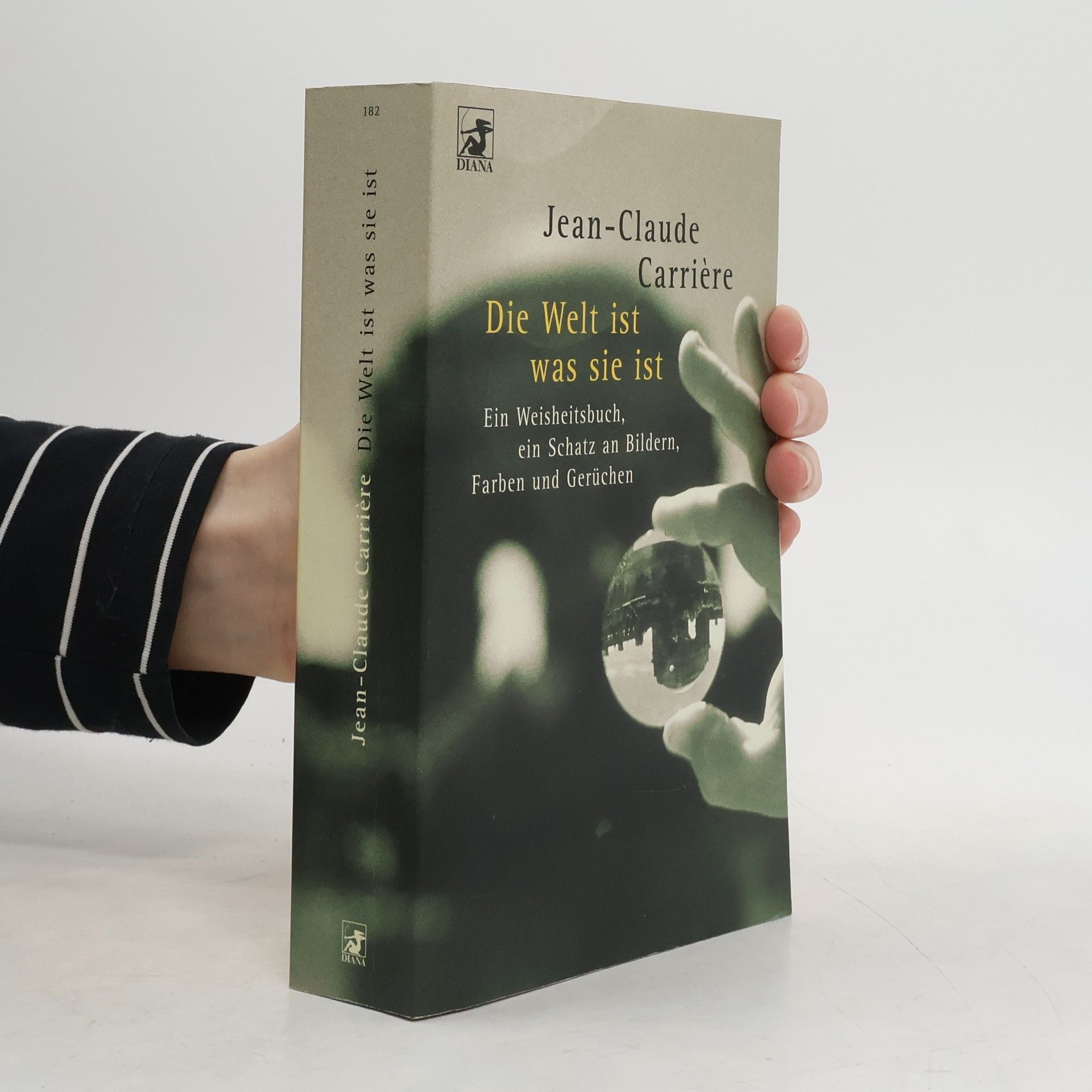 Jean-Claude Carrière Die Welt ist, was sie ist