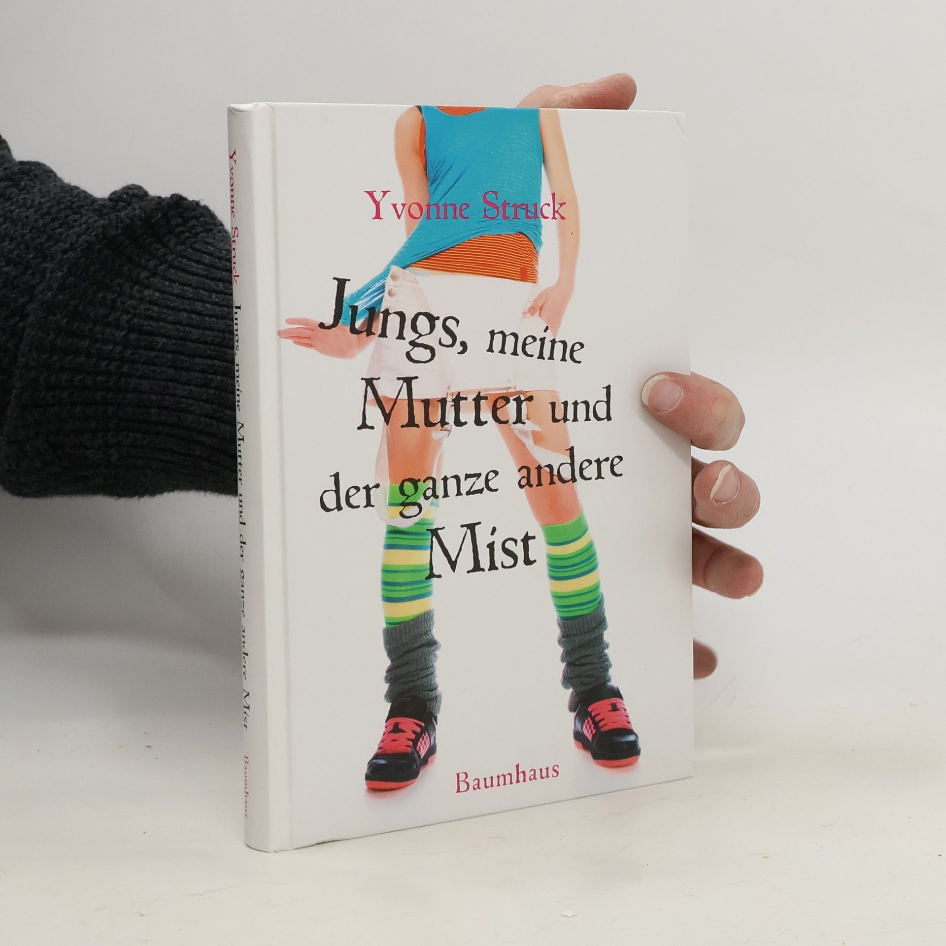 Yvonne Struck Jungs, meine Mutter und der ganze andere Mist