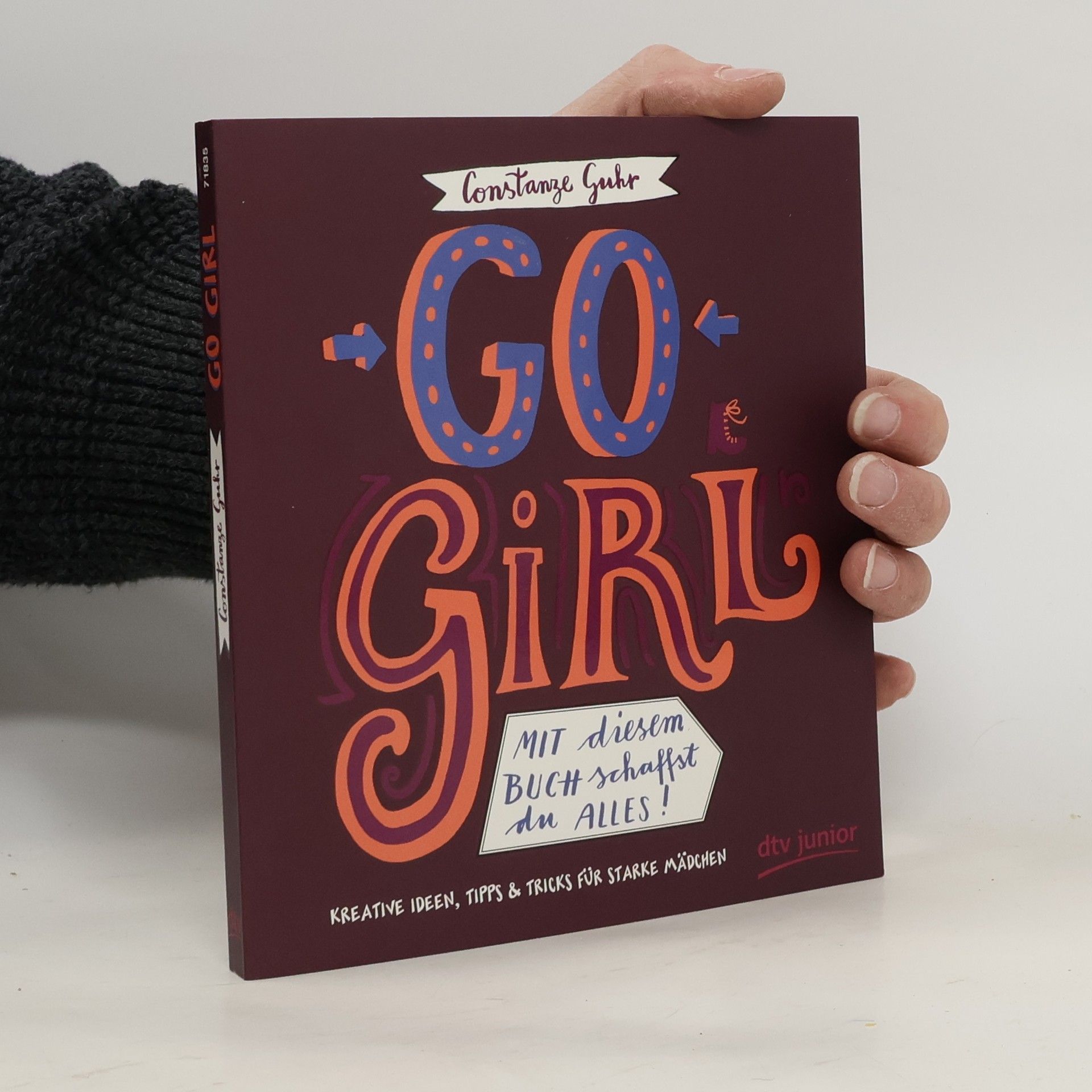 Go, Girl! Mit diesem Buch schaffst du alles