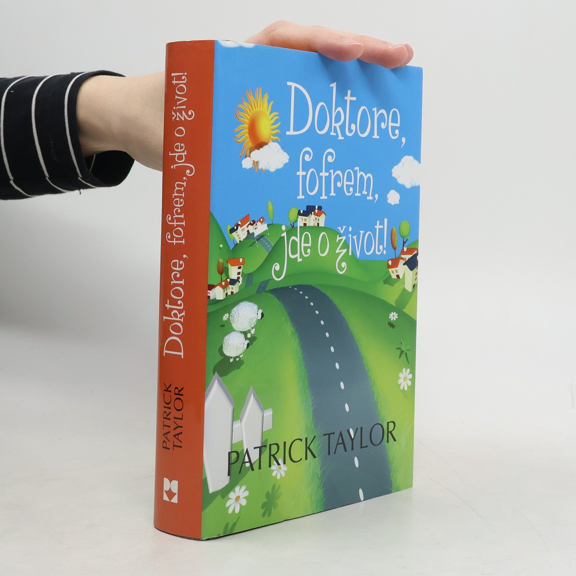 Patrick Taylor Doktore, fofrem, jde o život!