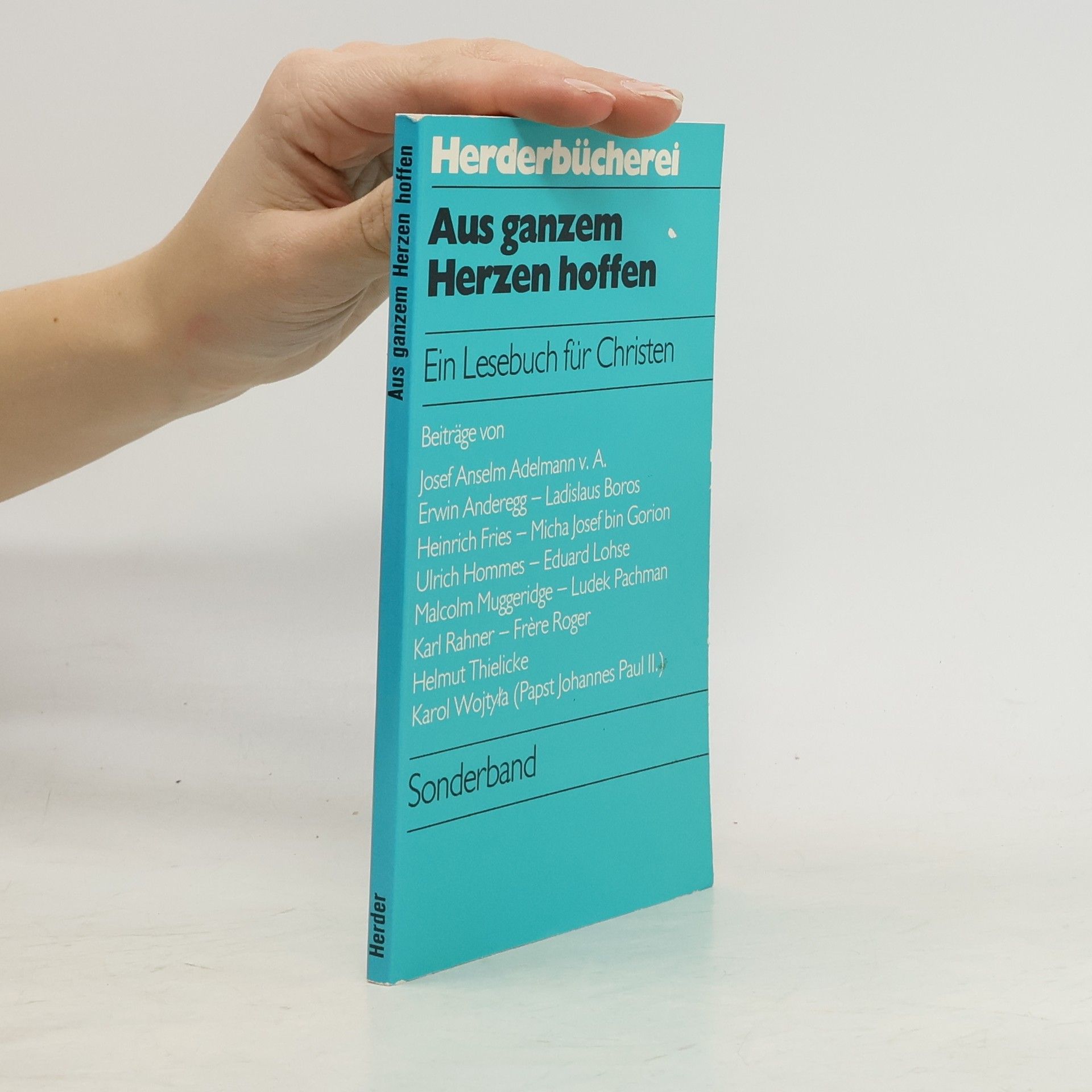 Josef Anselm Adelmann Aus ganzem Herzen hoffen : Ein Lesebuch für Christen