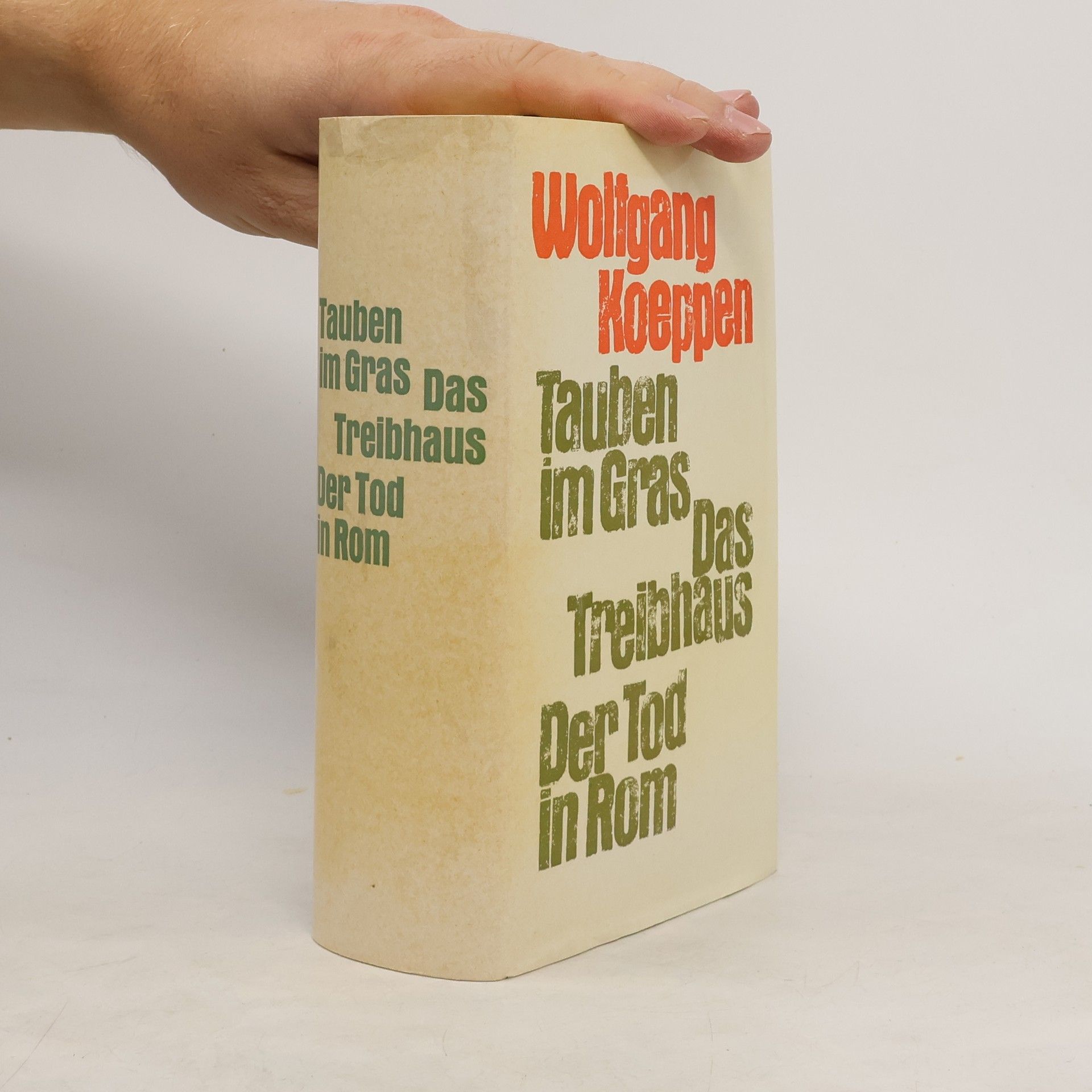 Wolfgang Koeppen Tauben im Gras. Das Treibhaus. Der Tod in Rom