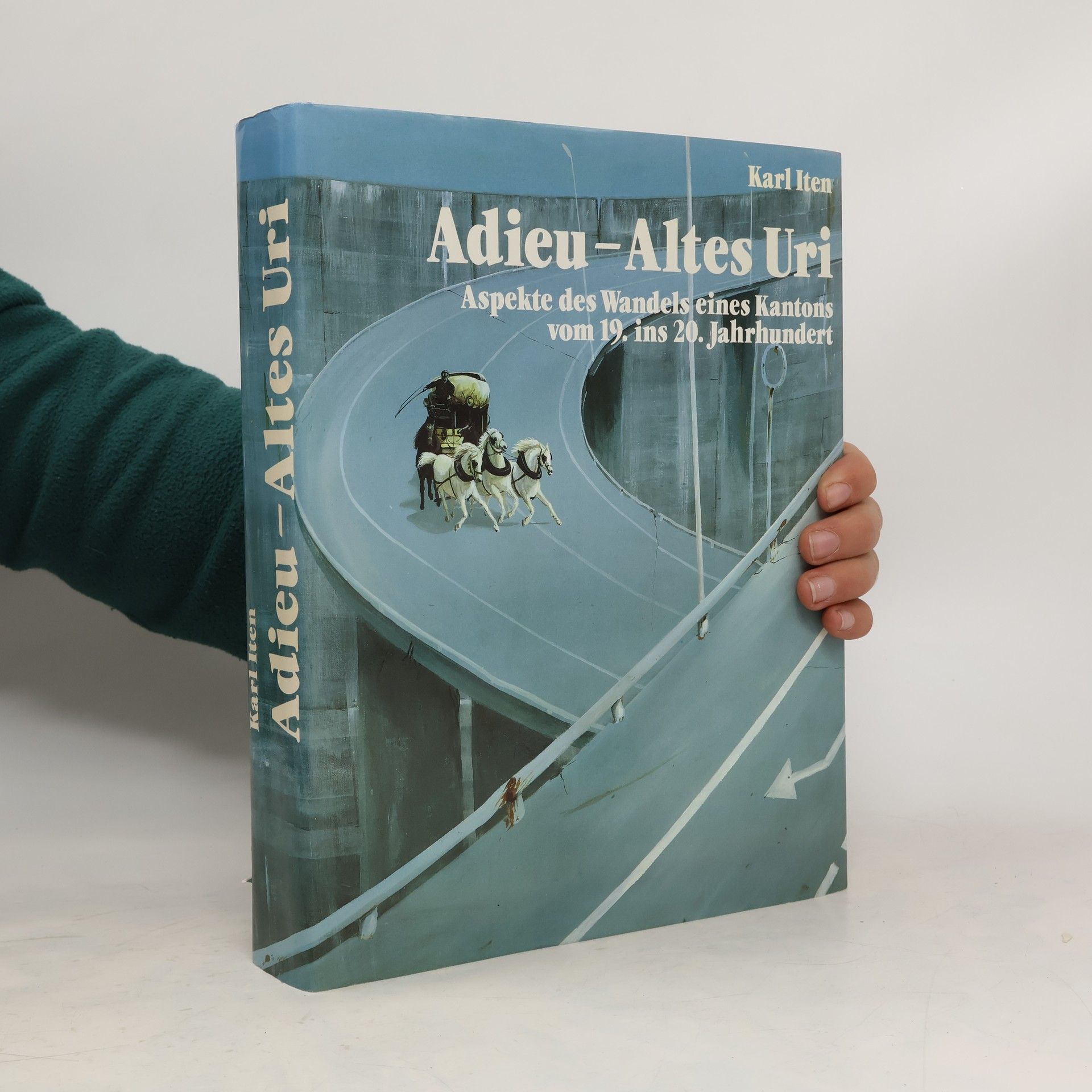 Karl Iten Adieu - altes Uri