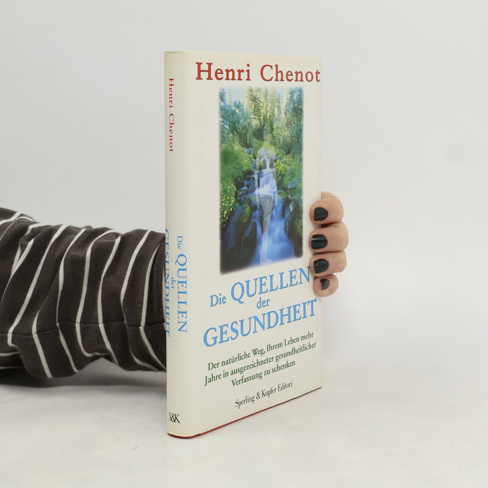 Henri Chenot Die Quellen der Gesundheit