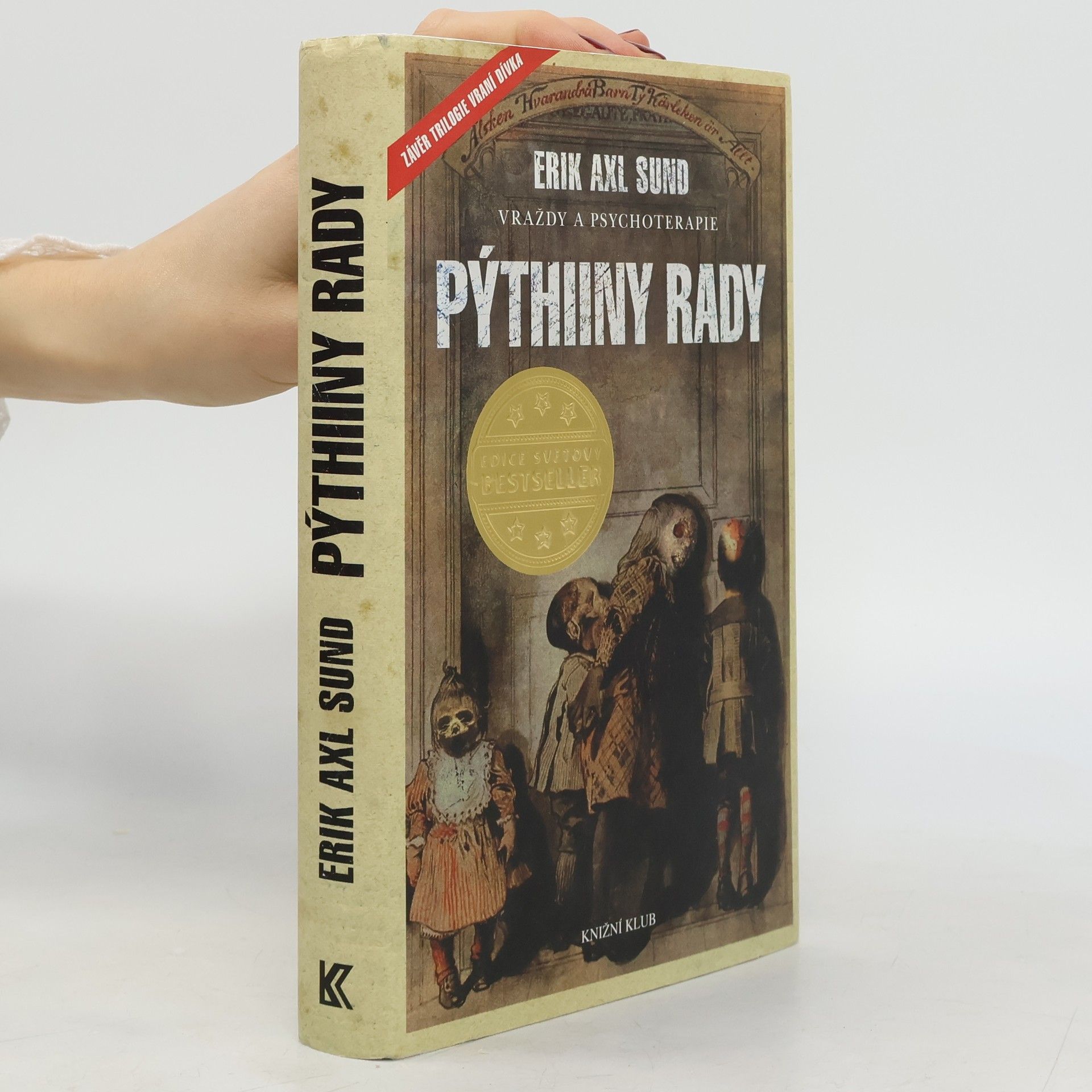 Erik Axl Sund Slabost Victorie Bergmanové. 3. díl. Pýthiiny rady