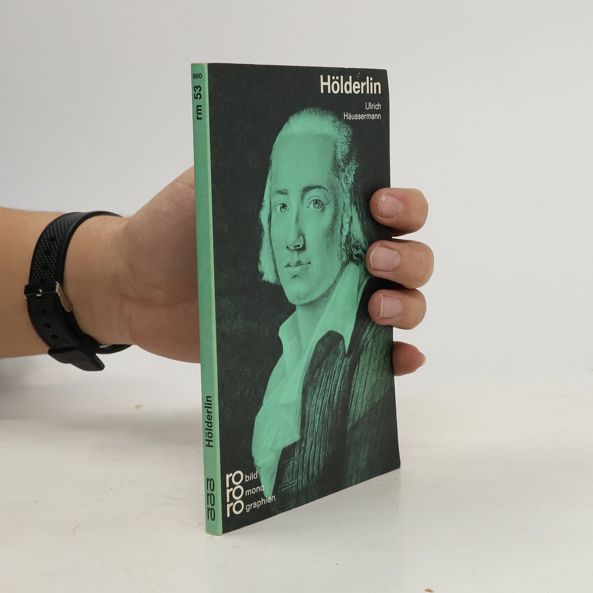 Ulrich Häussermann Friedrich Hölderlin in Selbstzeugnissen und Bilddokumenten