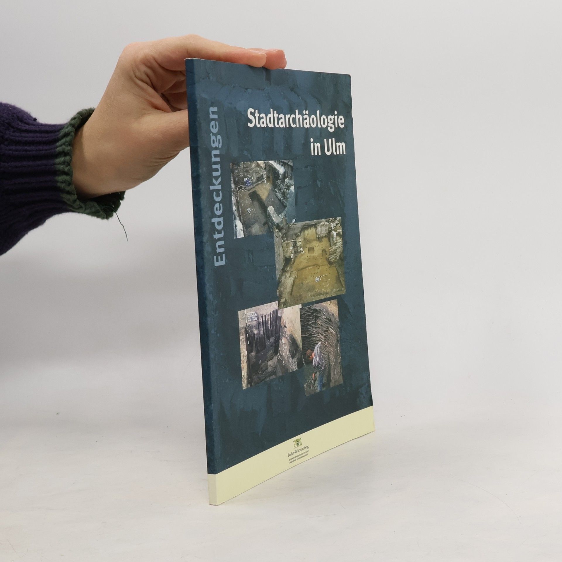 Doris Schmid Entdeckungen - Stadtarchäologie in Ulm