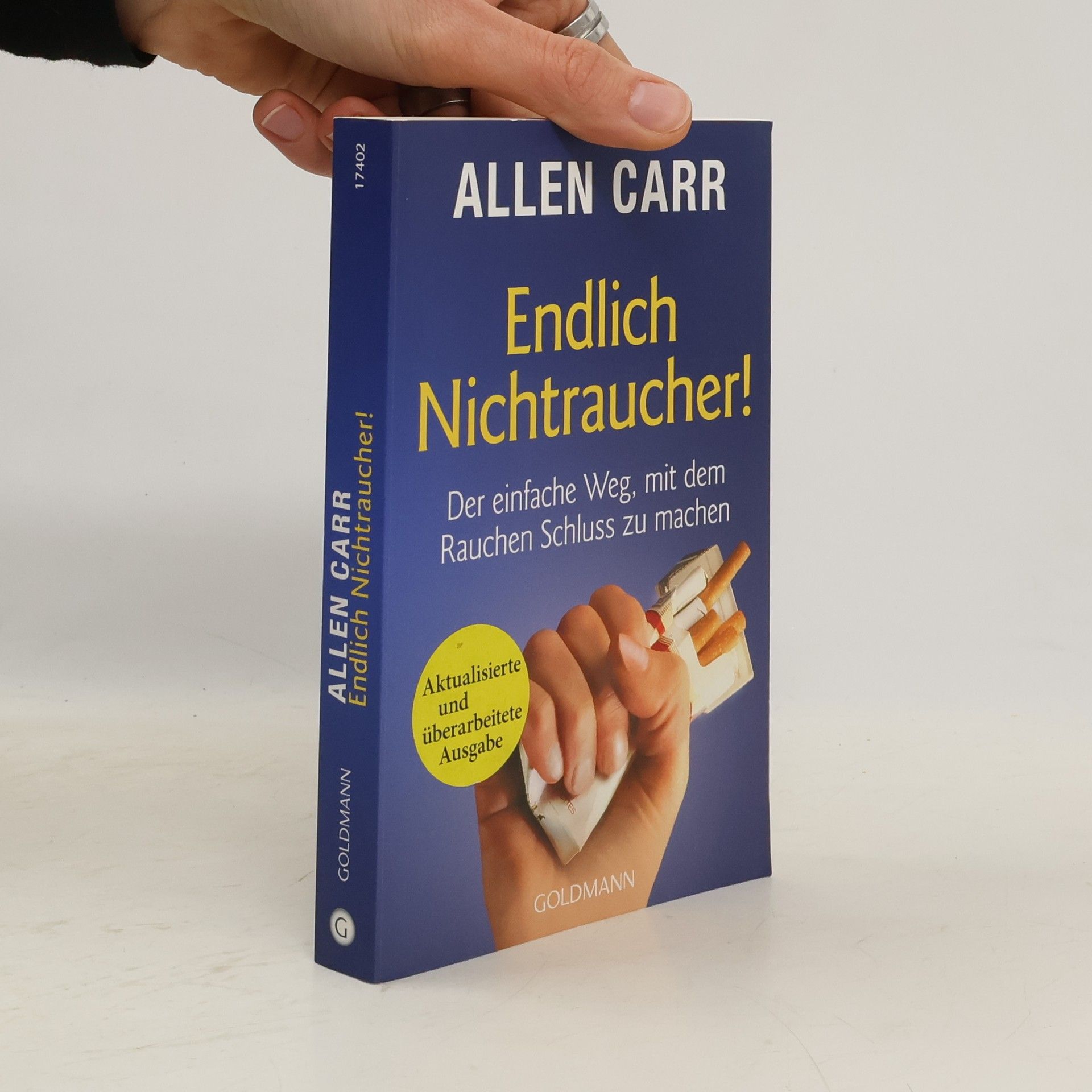 Allen Carr Endlich Nichtraucher! : der einfache Weg, mit dem Rauchen Schluss zu machen