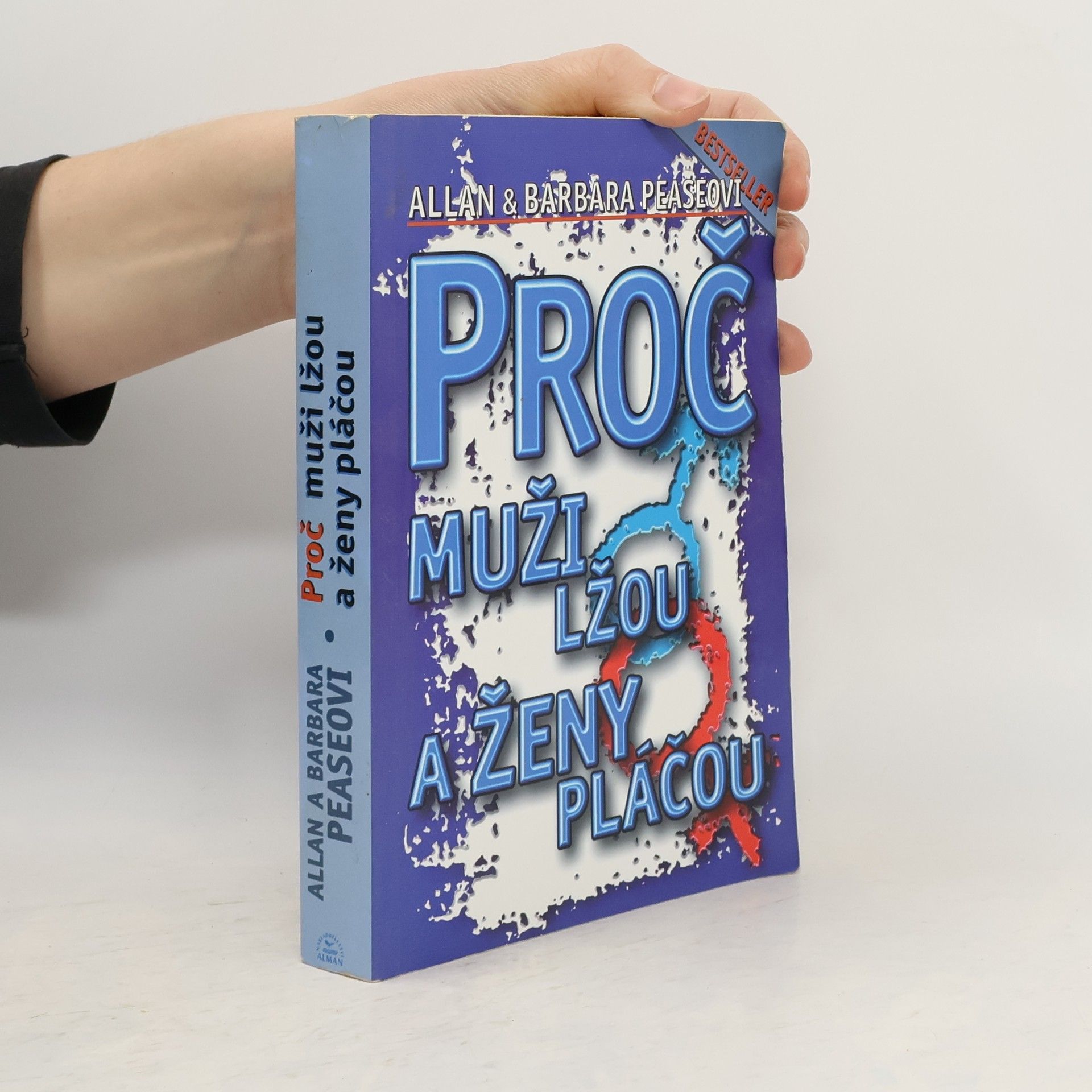 Allan Pease Proč muži lžou a ženy pláčou