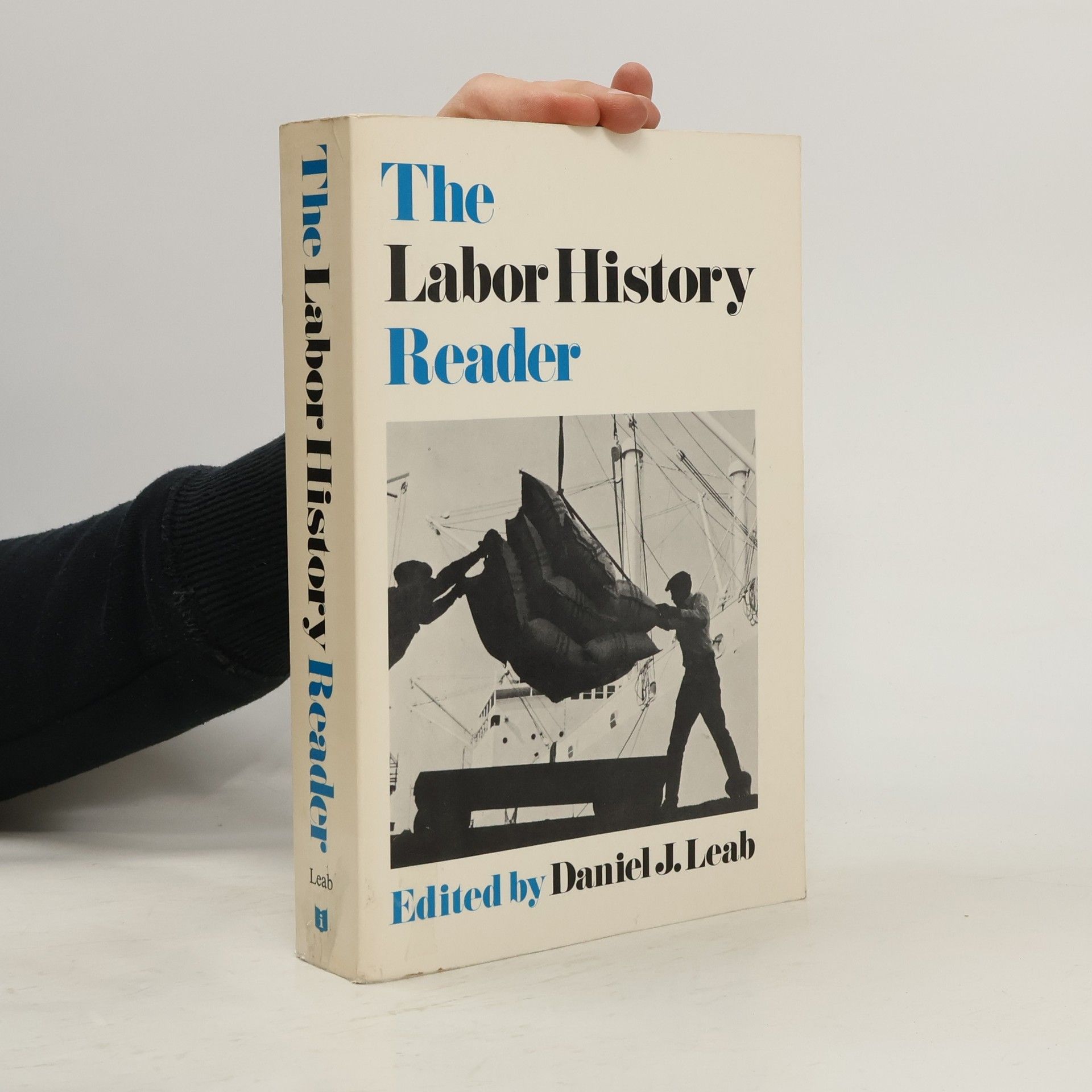 Daniel J. Leab The Labor History Reader