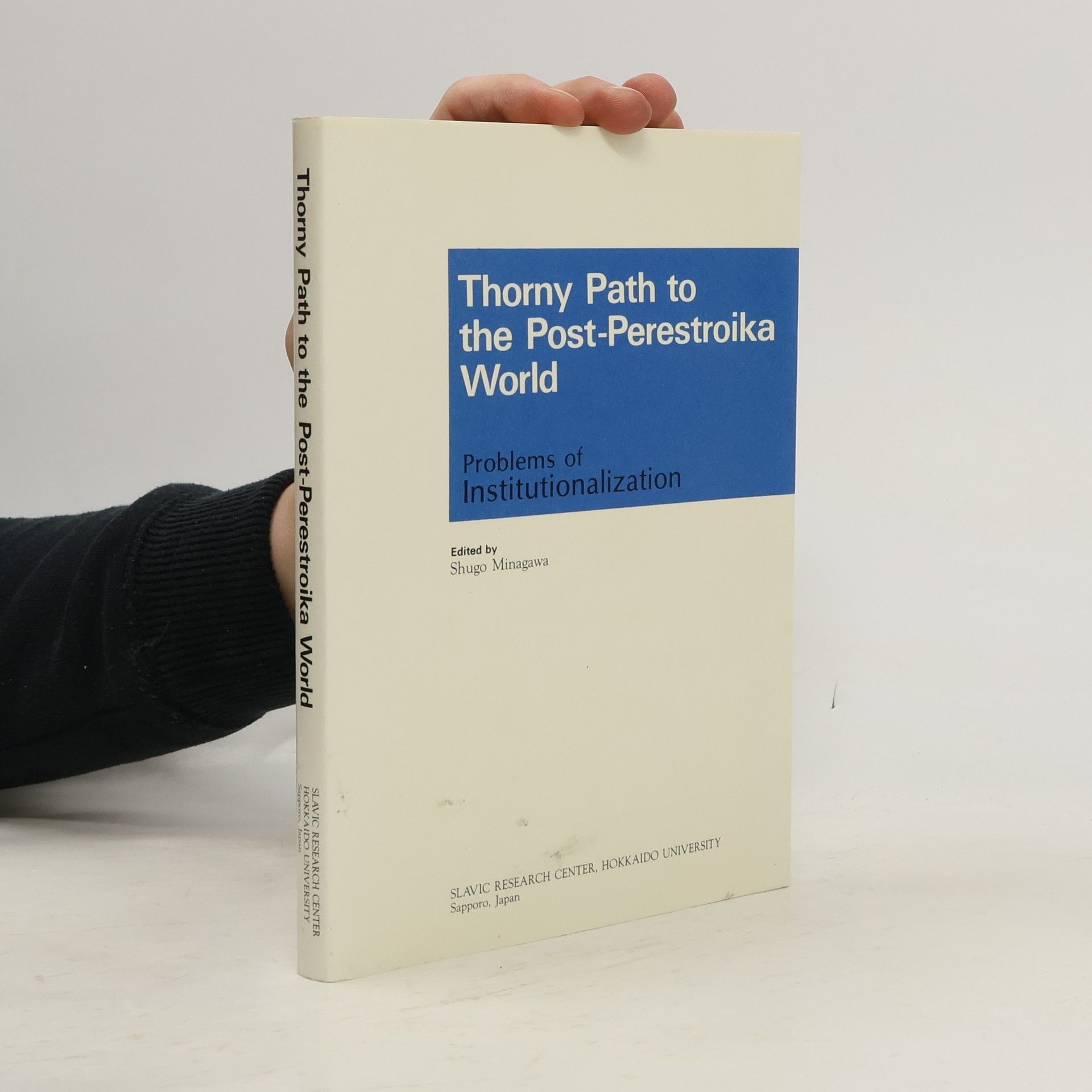 Shugo Minagawa Thorny Path to the Post-Perestroika World