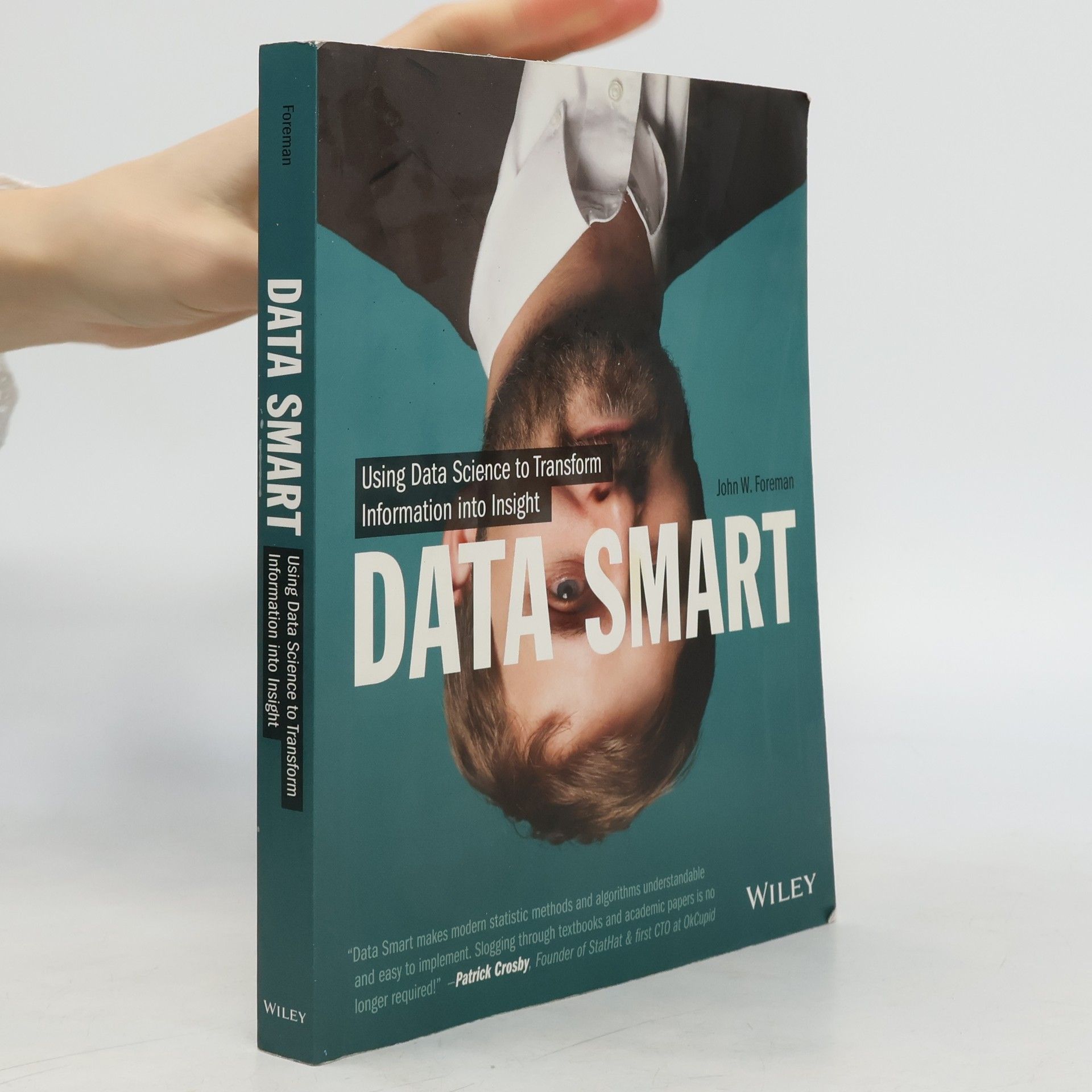 John W. Foreman Data smart : using data science to transform information into insight