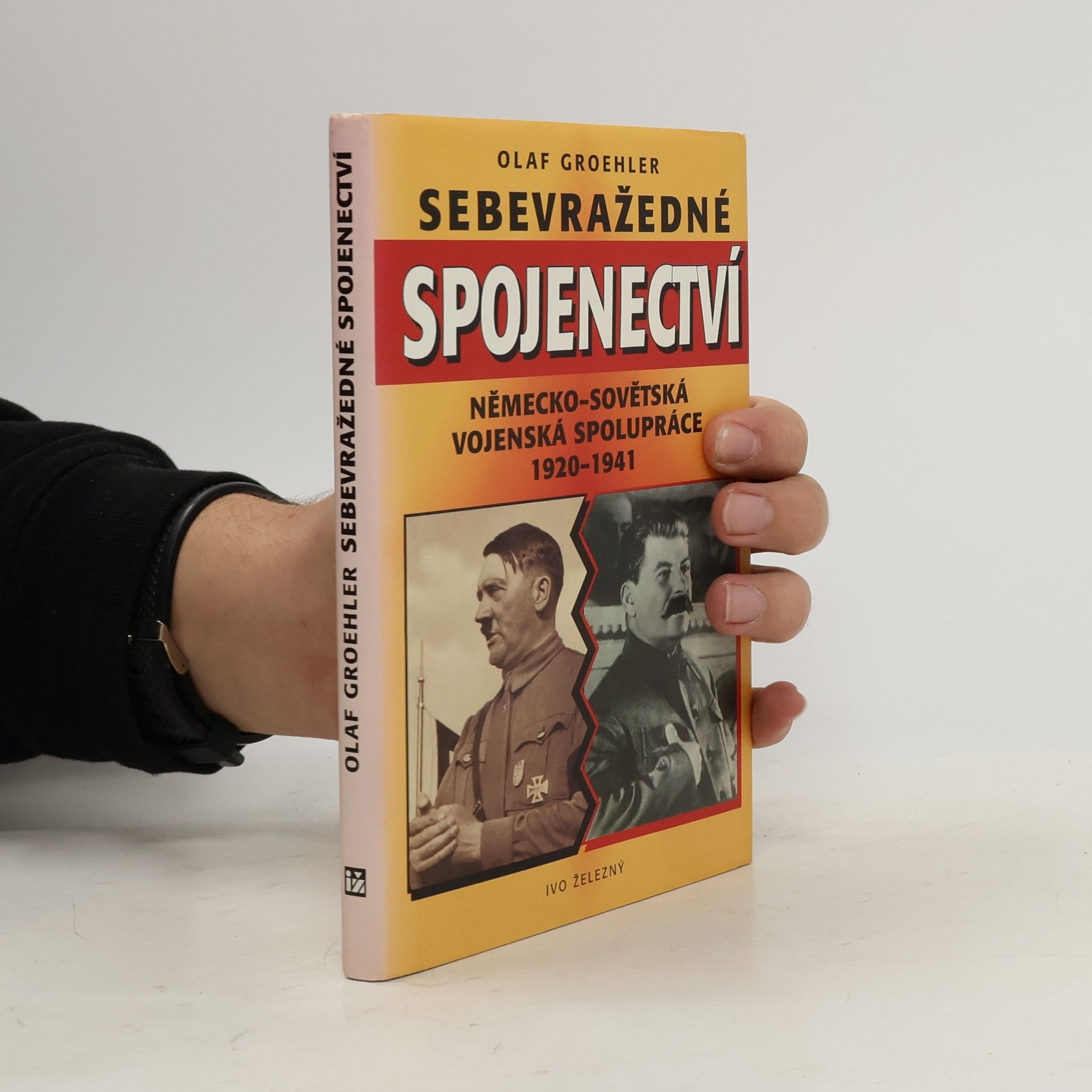 Sebevražedné spojenectví. Německo-sovětská vojenská spolupráce 1920-1941