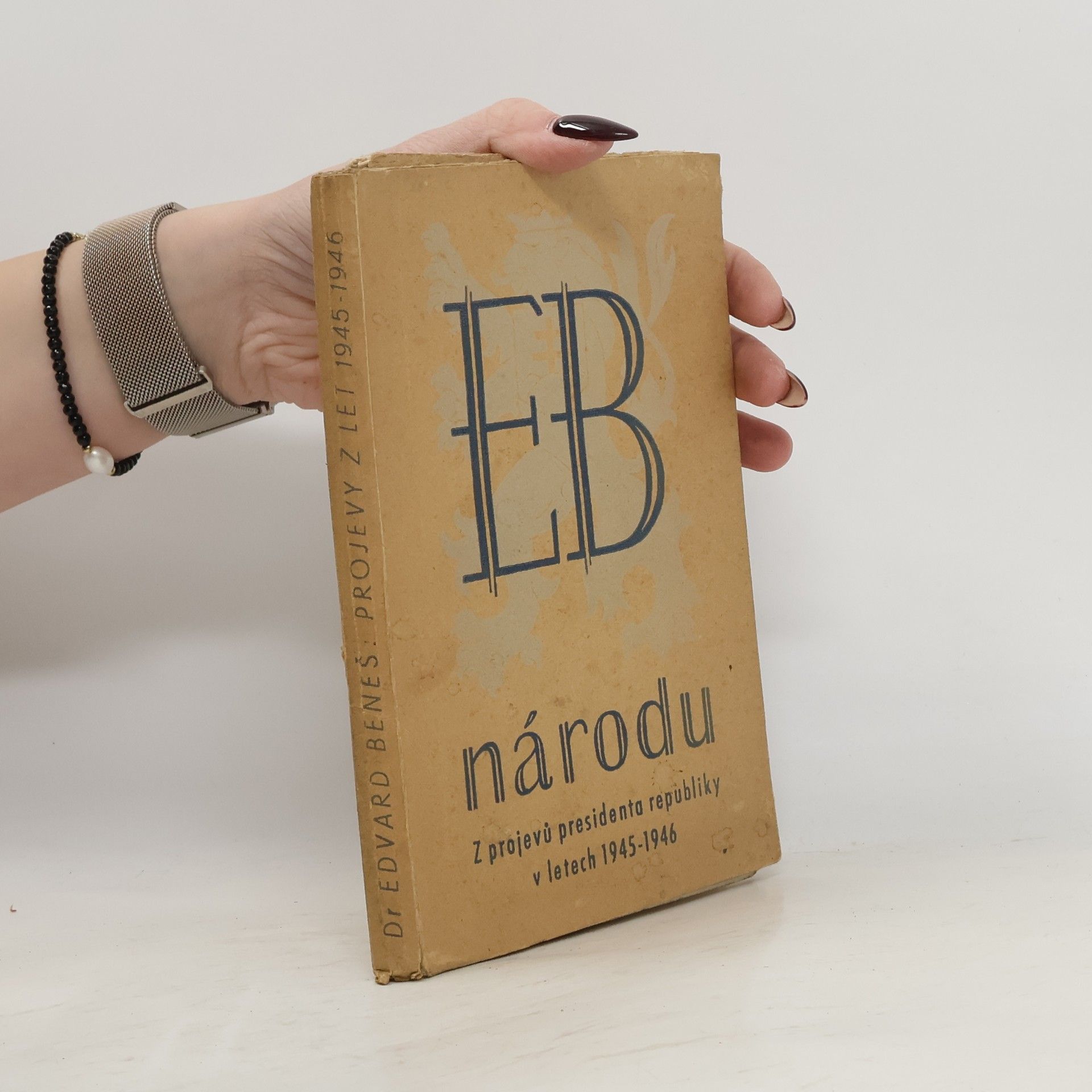 Edvard Beneš EB národu. Z projevů presidenta republiky v letech 1945-1946