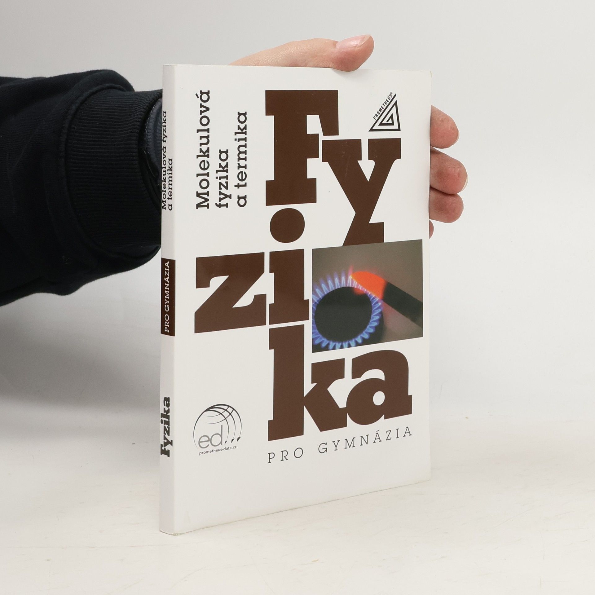 AA.VV. Fyzika pro gymnázia. Molekulová fyzika a termika