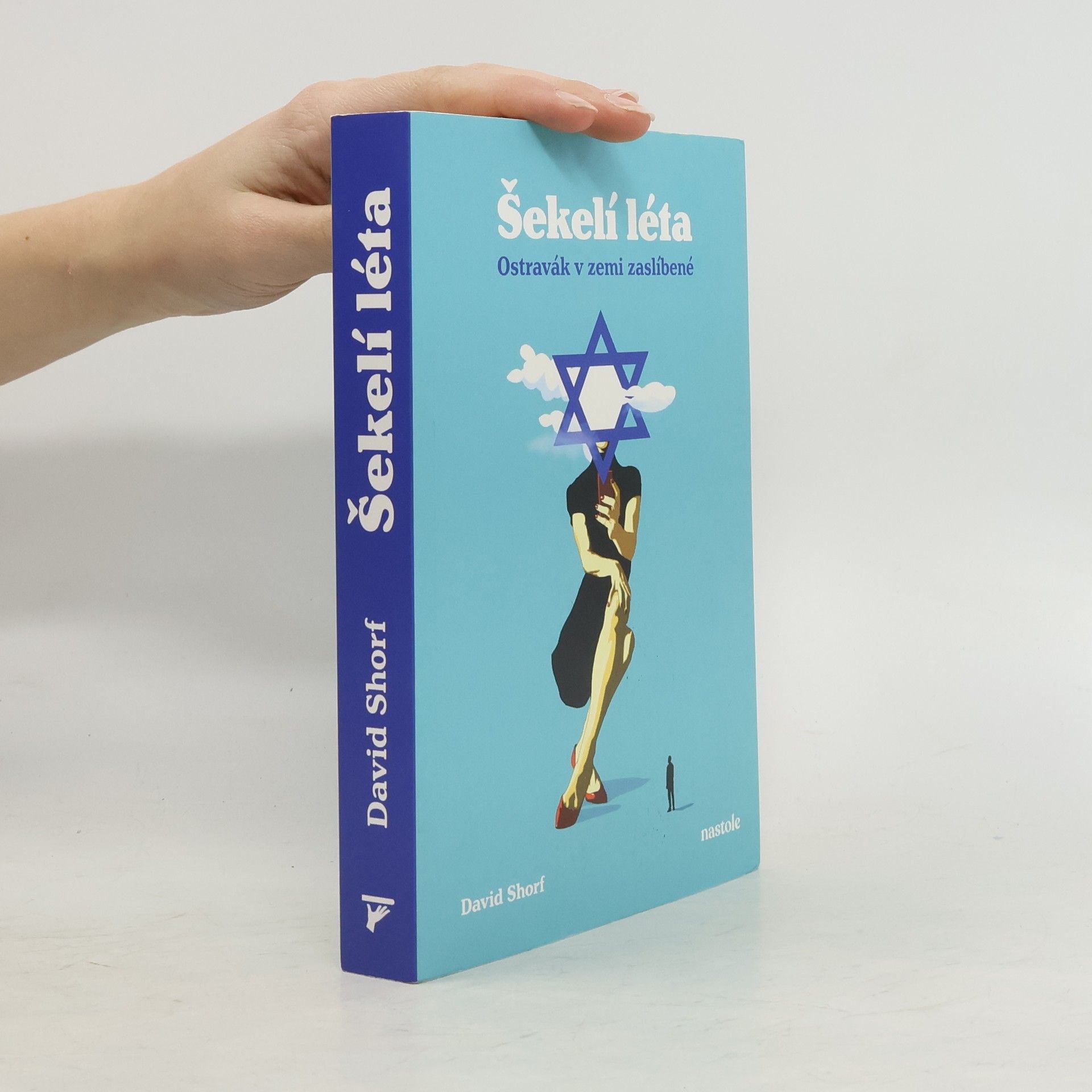 Šekelí léta. ostravák v zemi zaslíbené