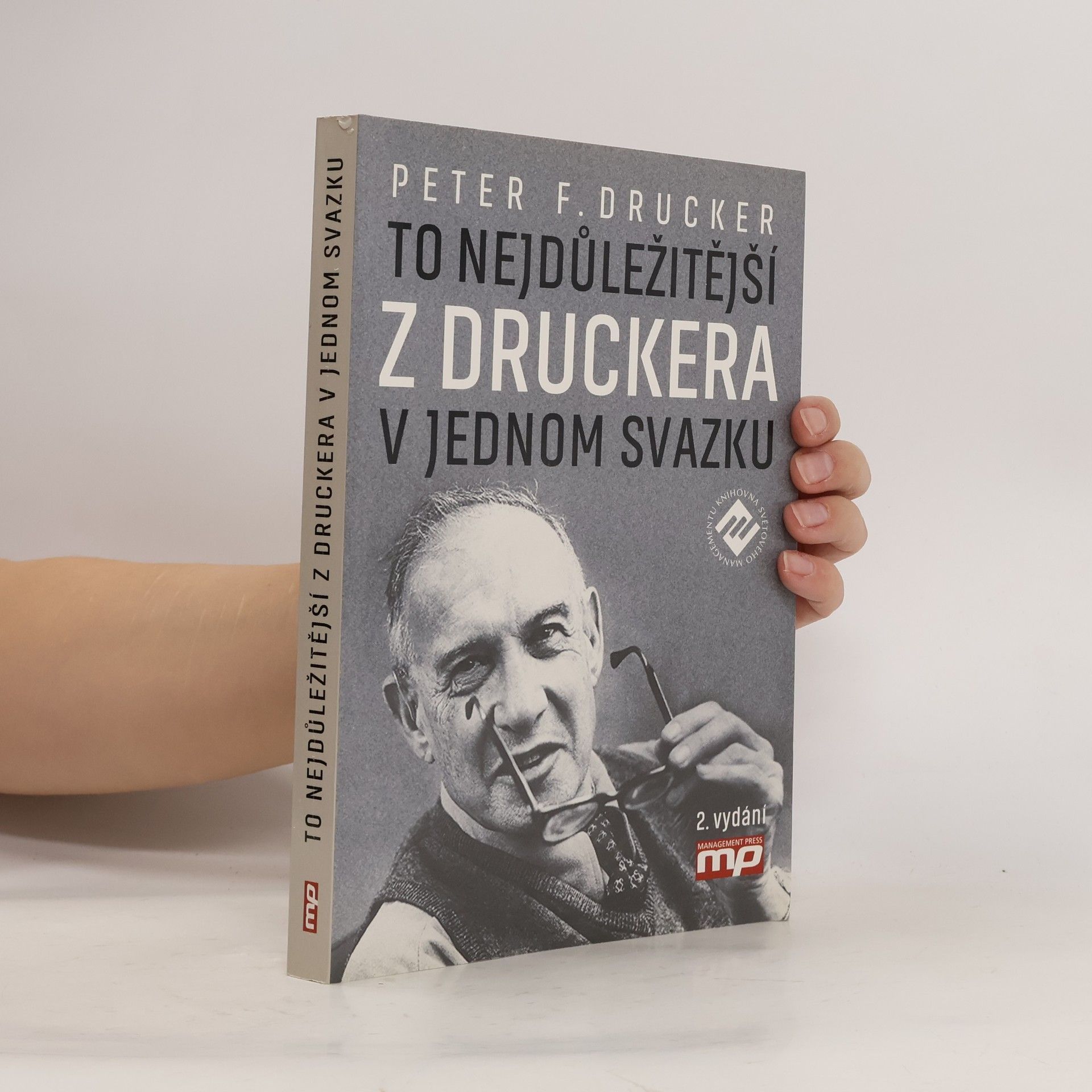 Peter Drucker To nejdůležitější z Druckera v jednom svazku