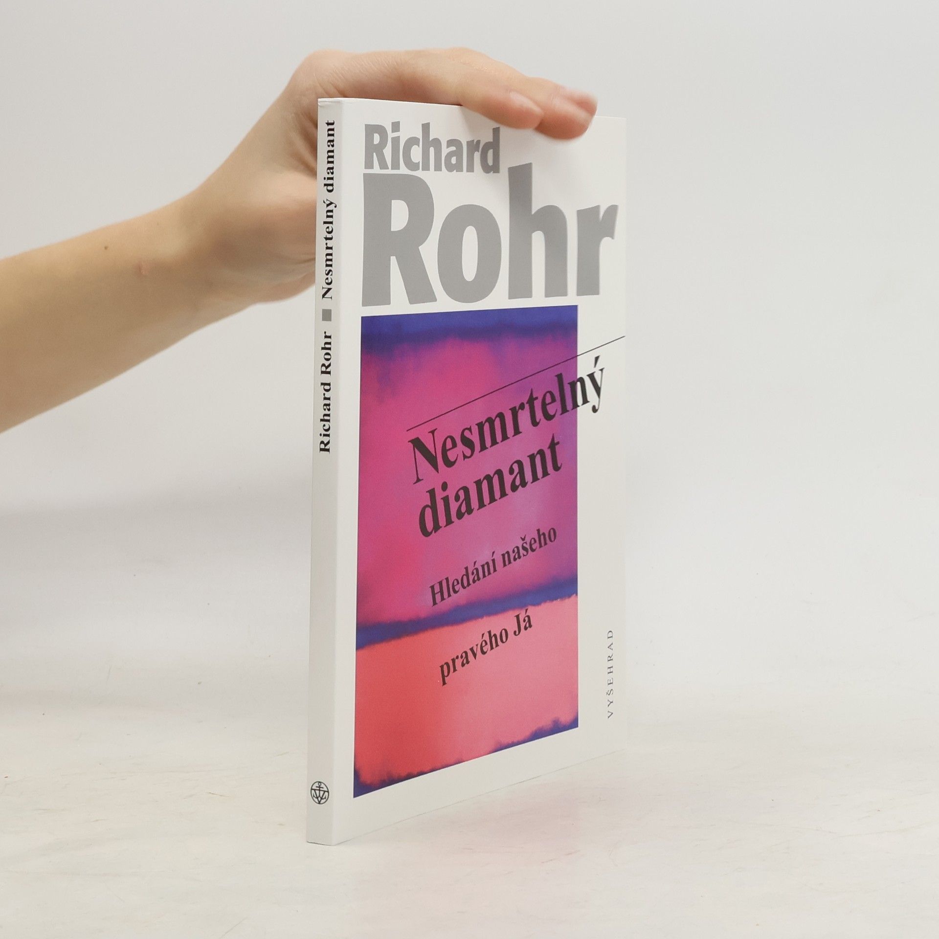Richard Rohr Nesmrtelný diamant