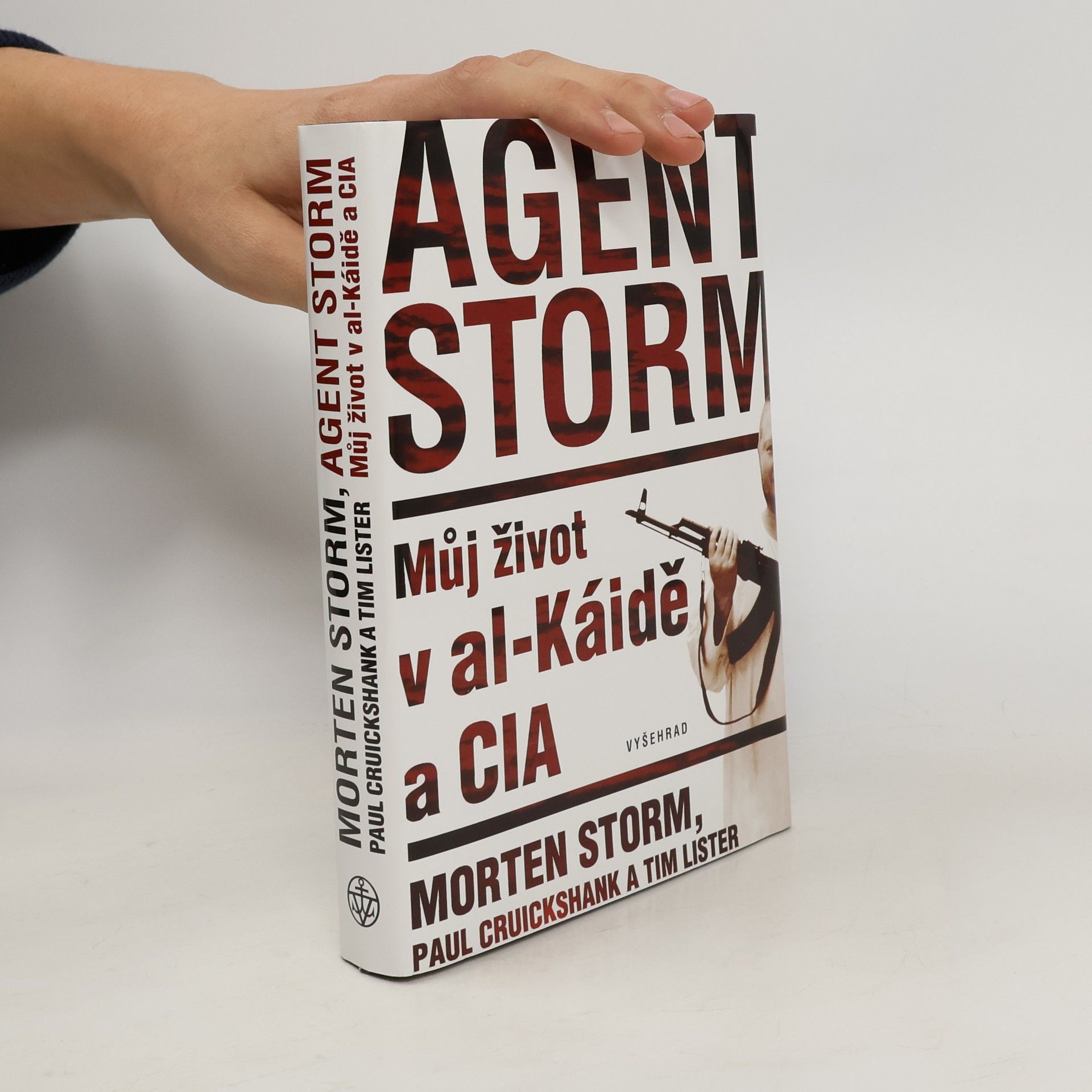 Morten Storm Agent Storm: Můj život v al-Káidě a CIA