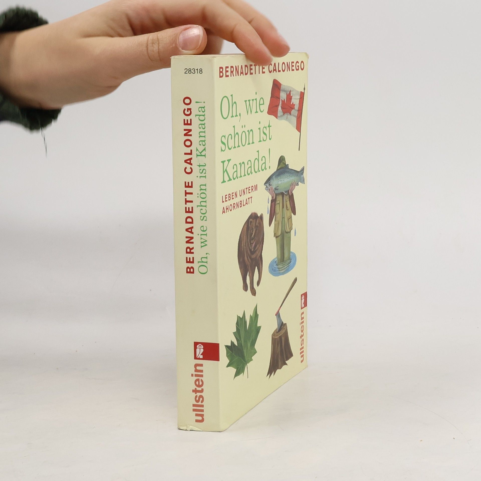 Bernadette Calonego Oh, wie schön ist Kanada!