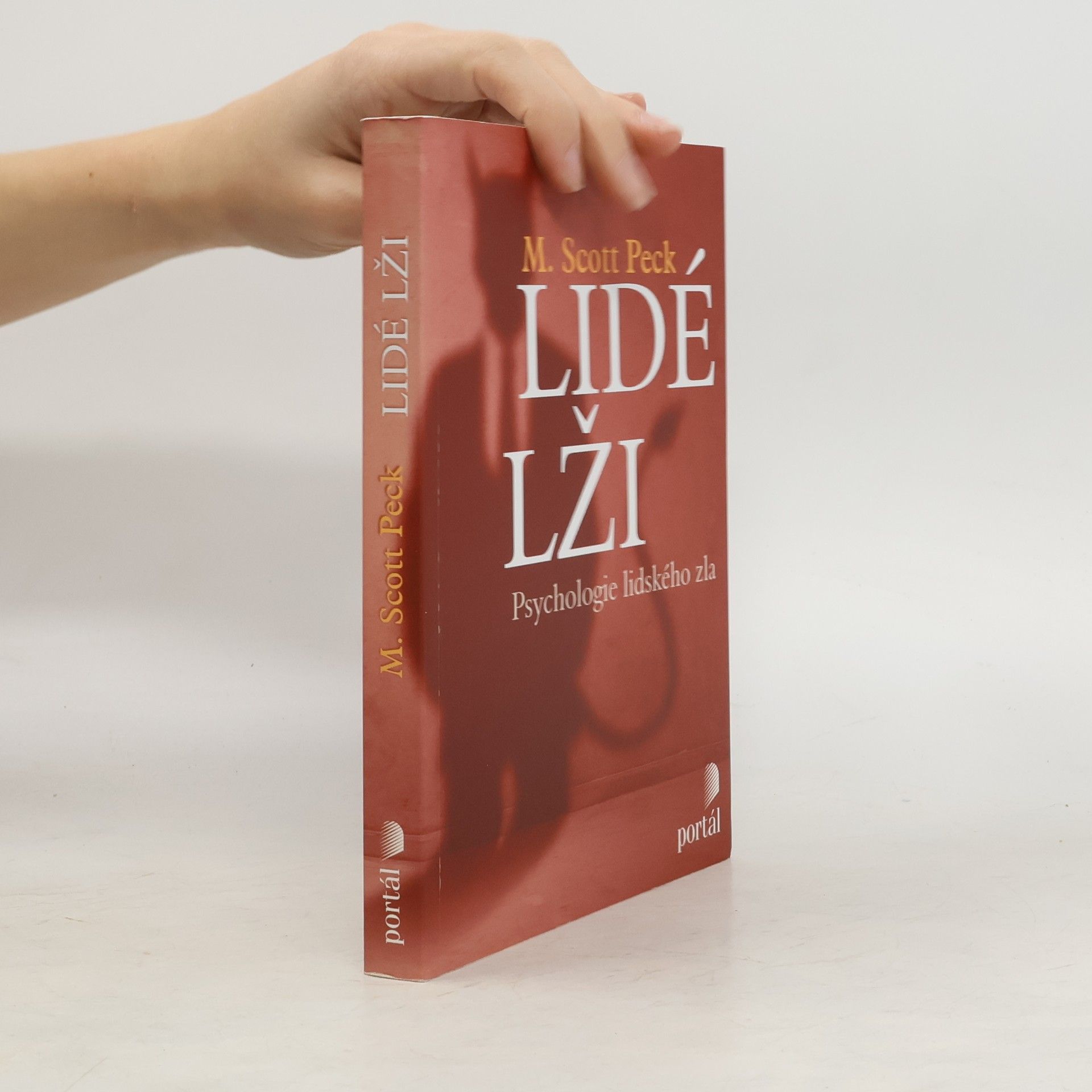 M. Scott Morgan Scott Peck Lidé lži: Psychologie lidského zla
