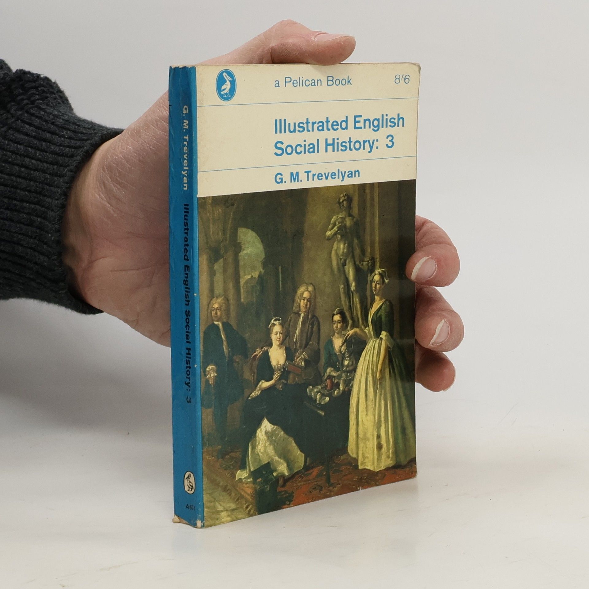 G. M. Trevelyan Illustrated English Social History: 3