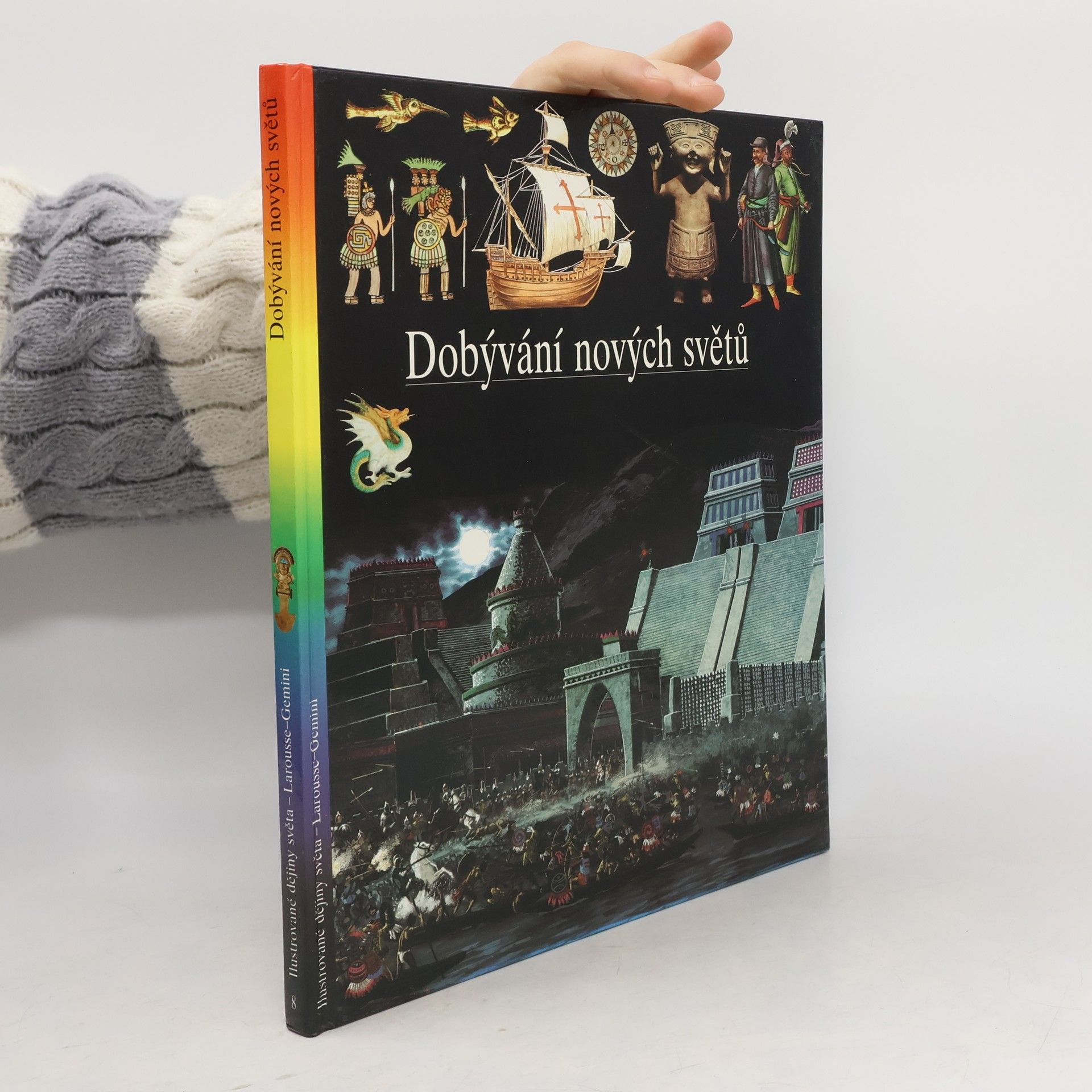 Autores varios Ilustrované dějiny světa 8. Dobývání nových světů