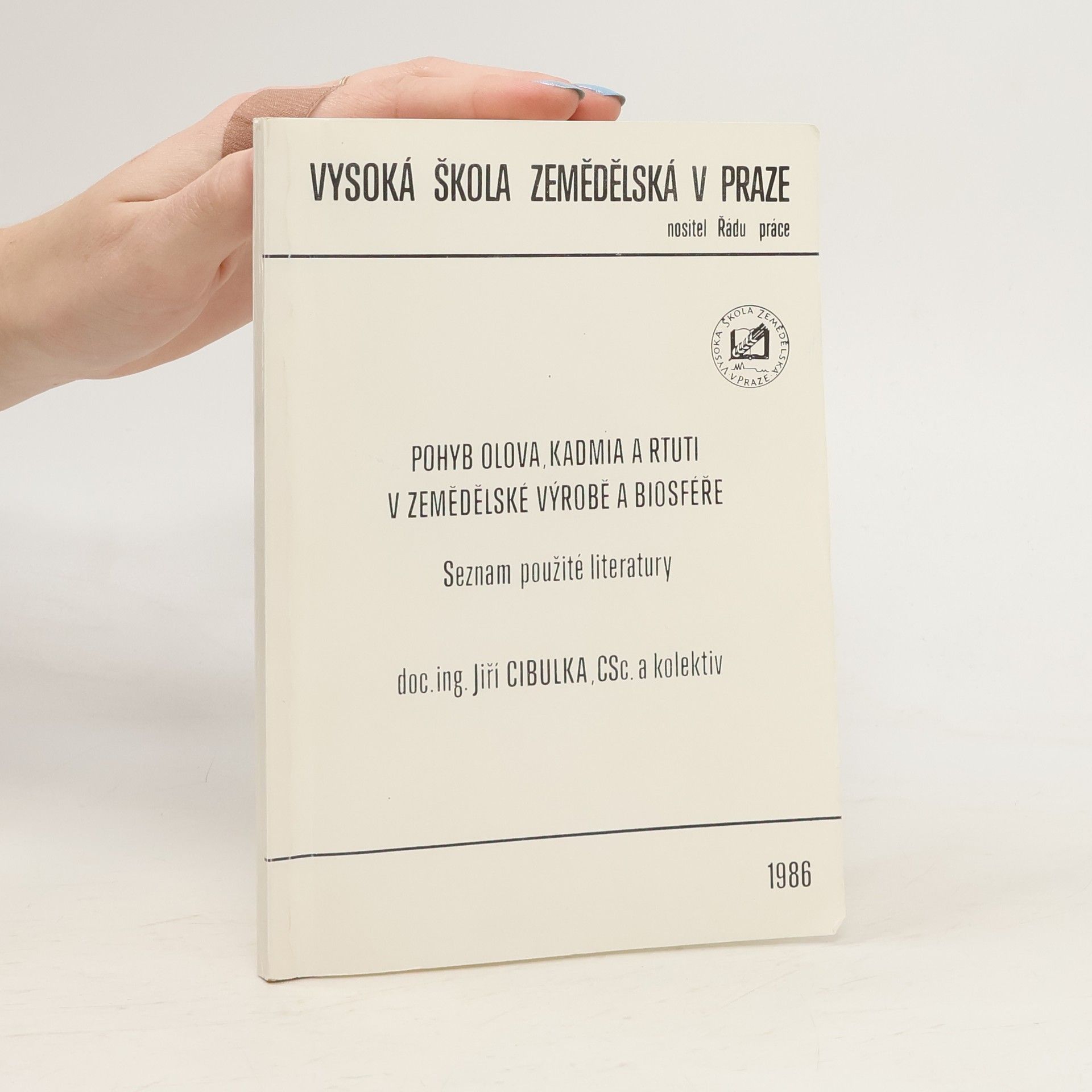 Jiří Cibulka Pohyb olova, kadmia a rtuti v zemědělské výrobě a biosféře