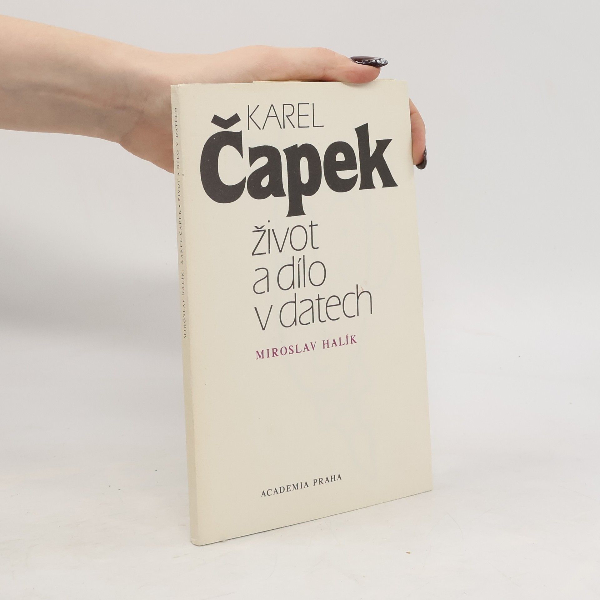 Miroslav Halík Karel Čapek. Život a dílo v datech