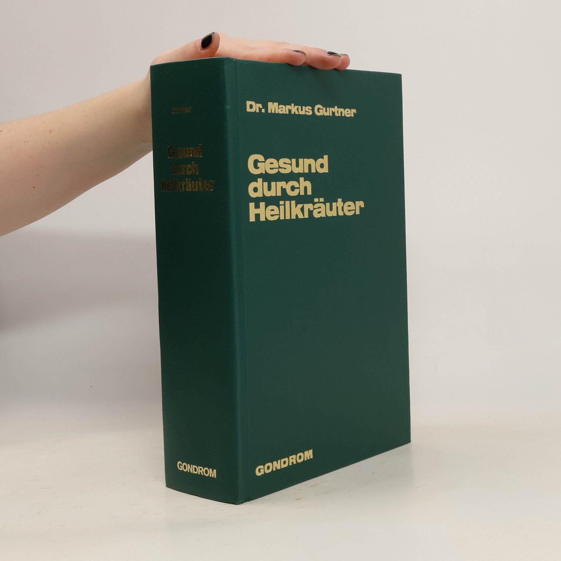 Markus Gurtner Gesund durch Heilkräuter